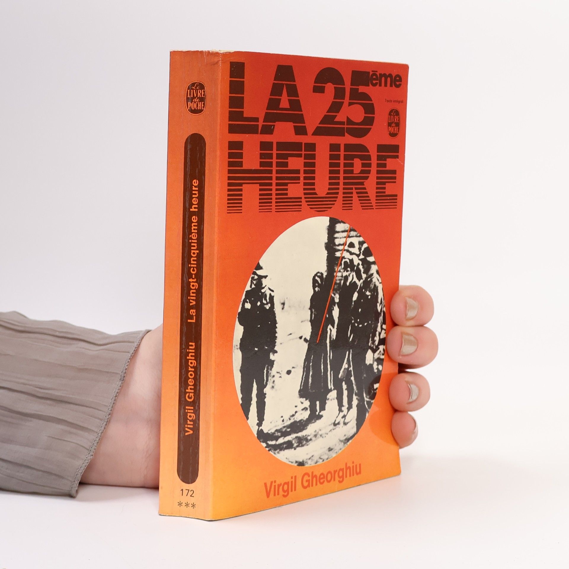 C. Virgil Gheorghiu Le Livre de Poche - 172: La vingt-cinquième heure - Texte intégral