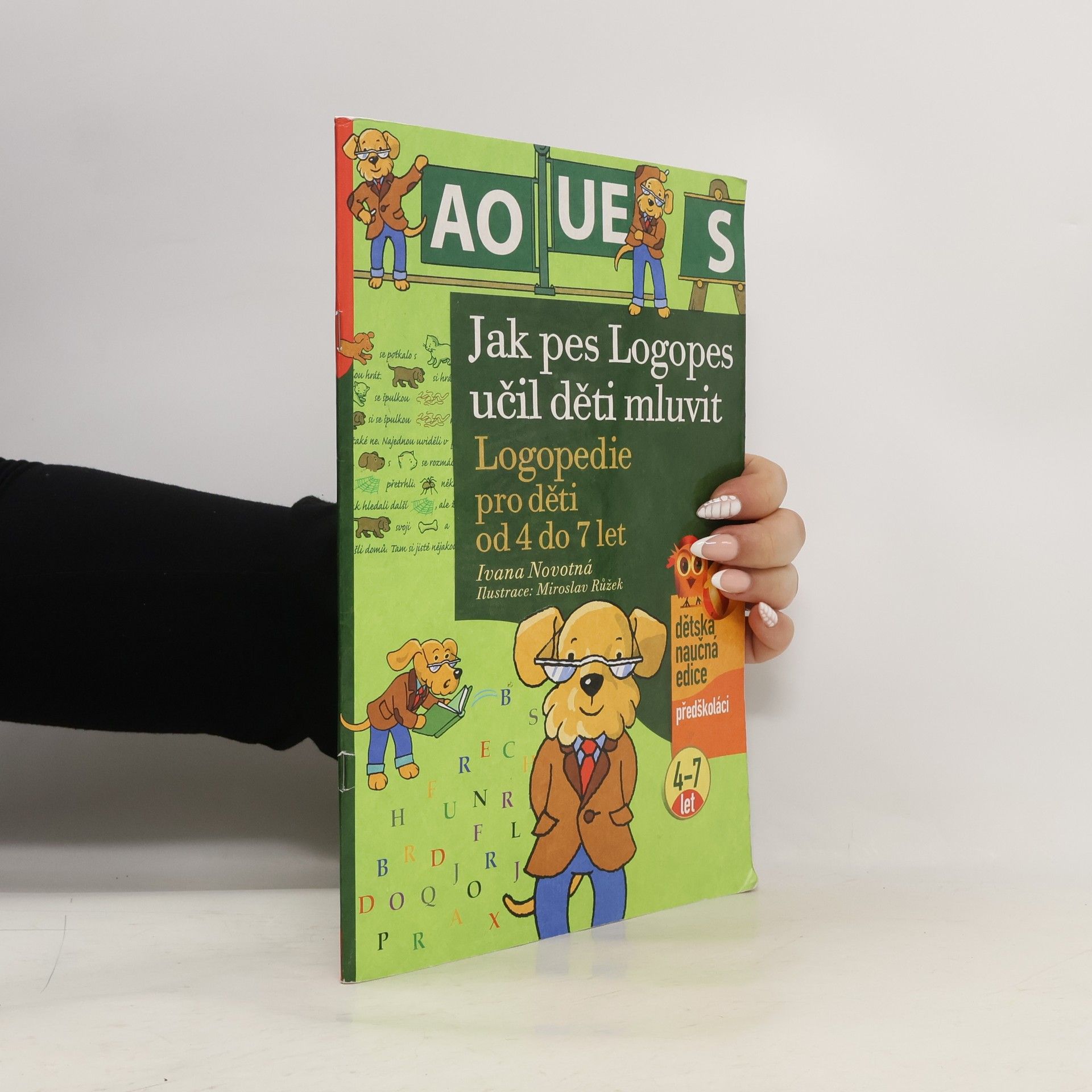 Ivana Novotná Jak pes Logopes učil děti mluvit. Logopedie pro děti od 4 do 7 let