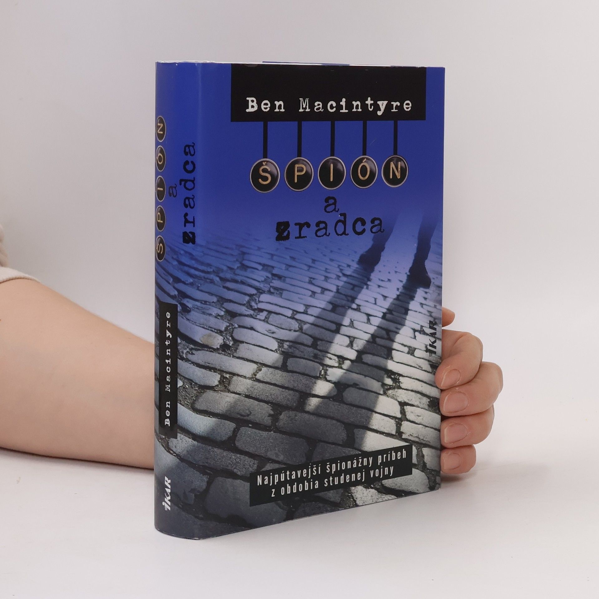 Ben Macintyre Špión a zradca