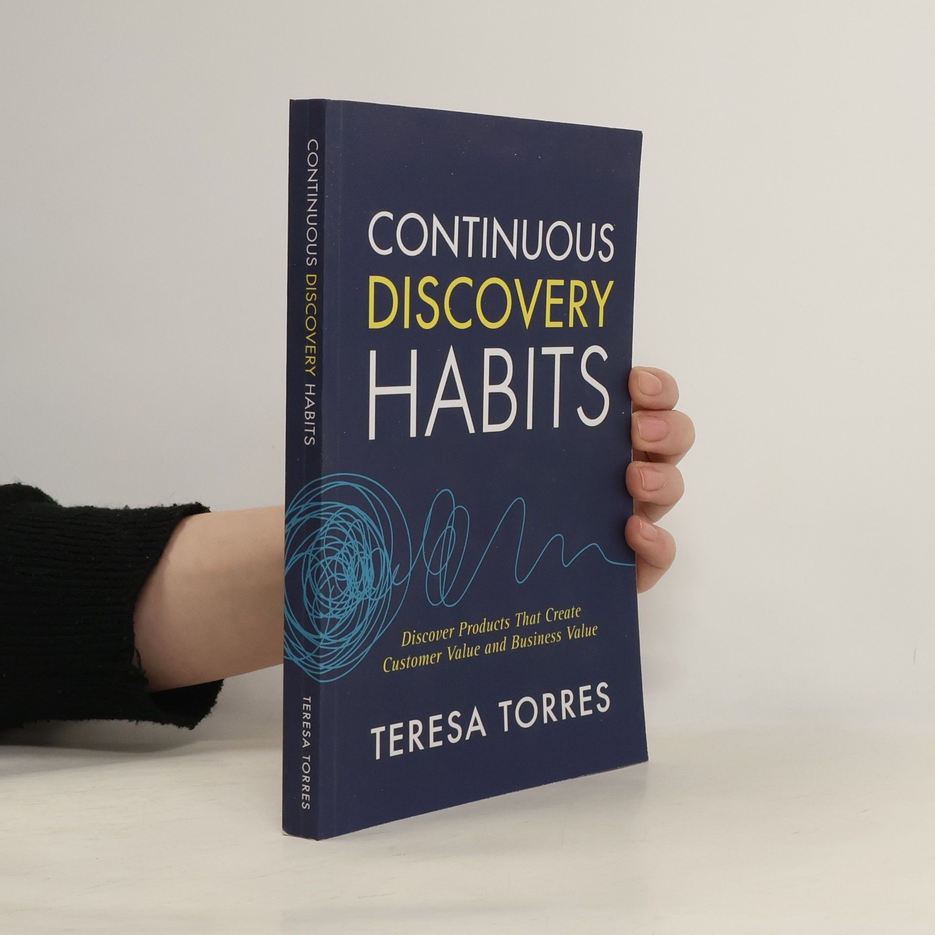 Teresa Torres Continuous Discovery Habits