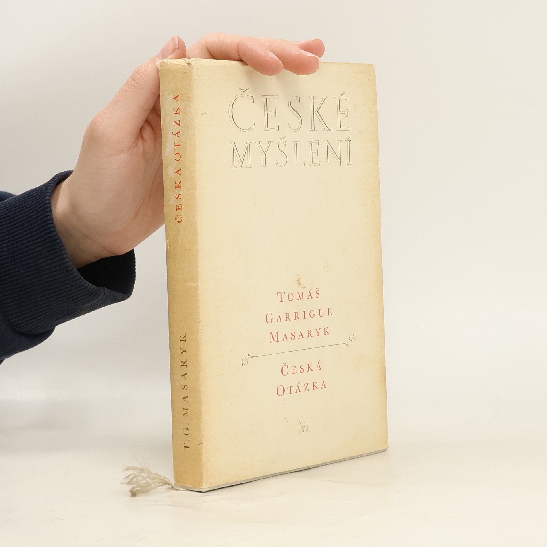 Tomáš Garrigue Masaryk České myšlení. Česká otázka