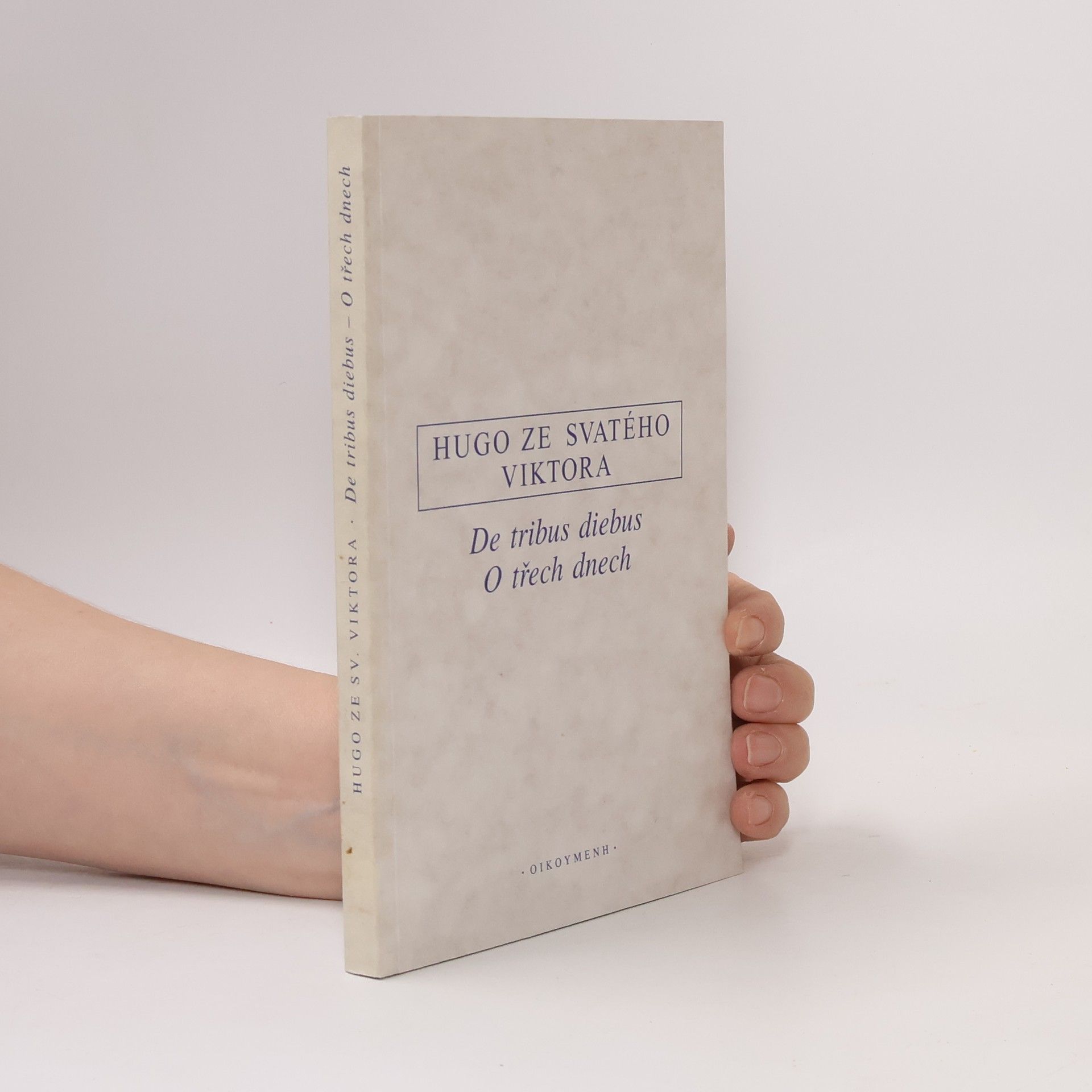 Hugh of Saint-Victor De tribus deibus = O třech dnech