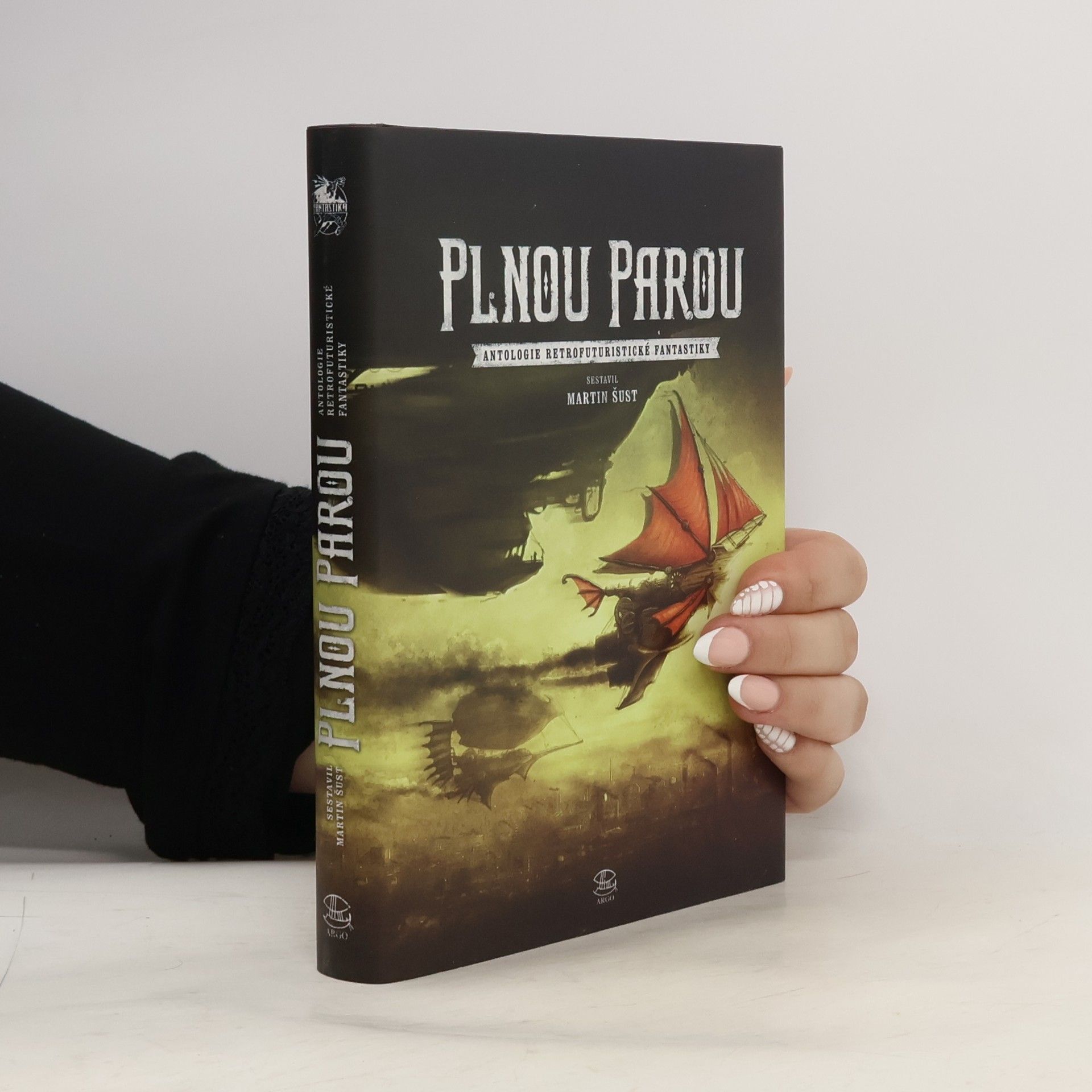 Martin Šust Plnou parou: Antologie retrofuturistické fantastiky