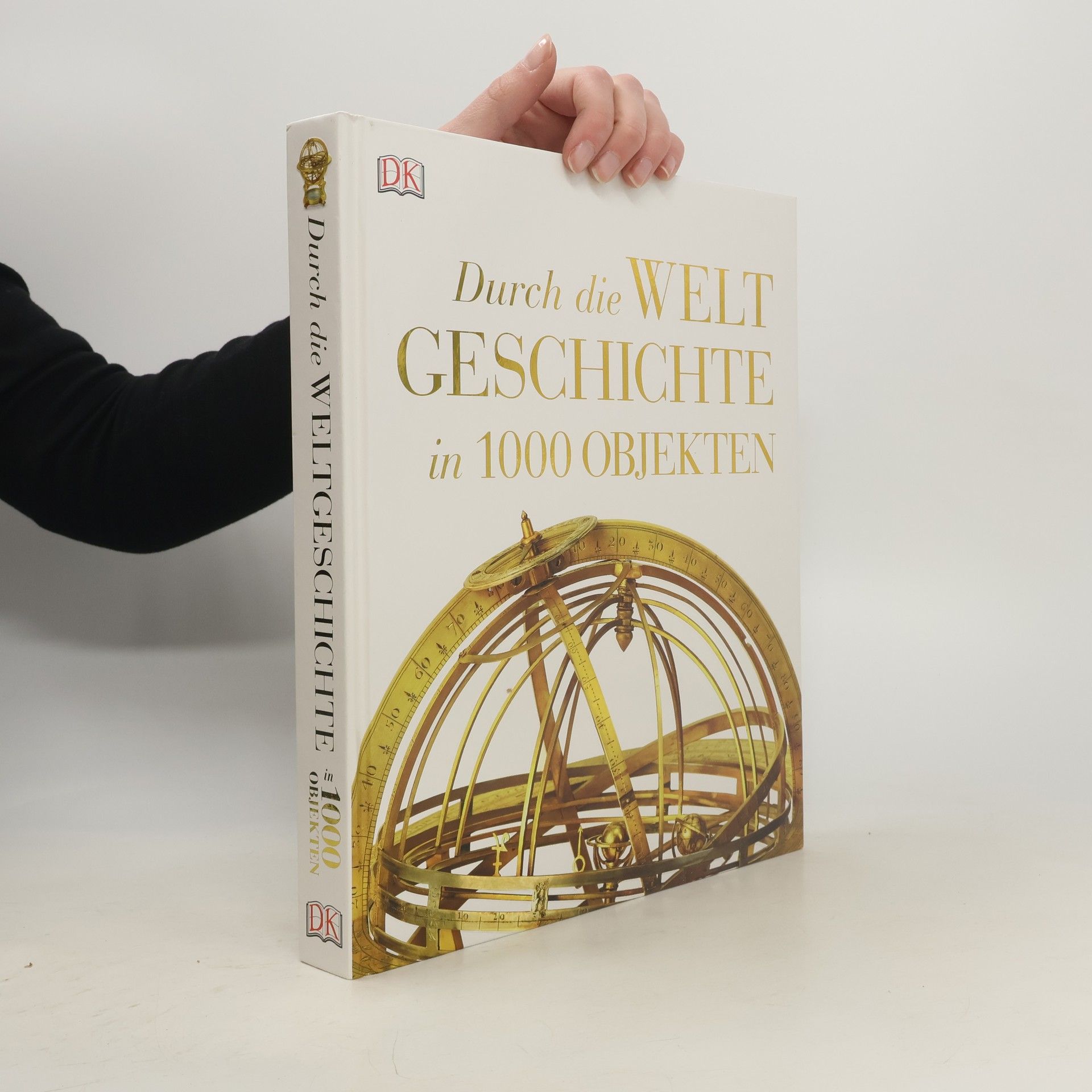 Durch die Weltgeschichte in 1000 Objekten