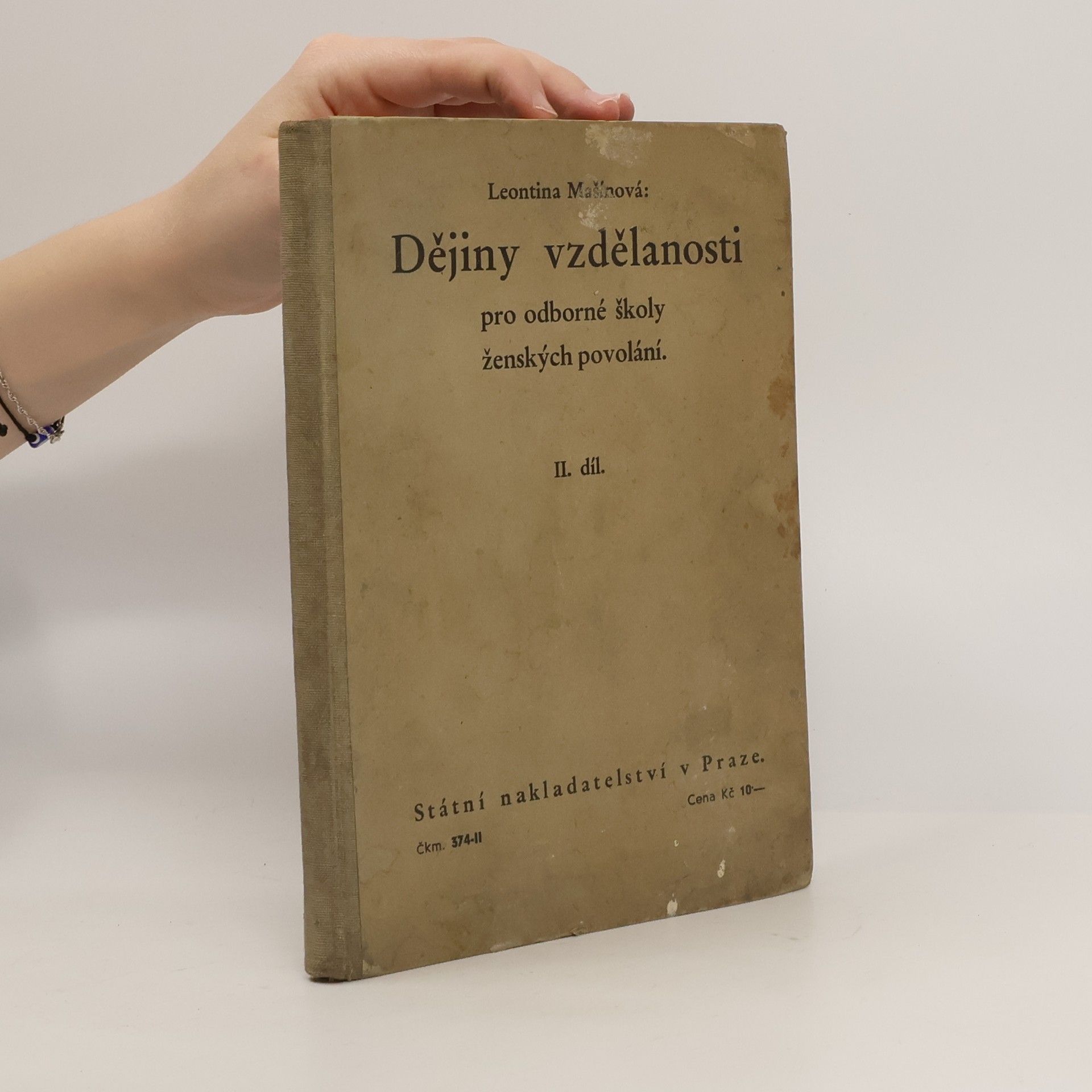 Leontina Mašínová Dějiny vzdělanosti pro odborné školy ženských povolání - Díl II.