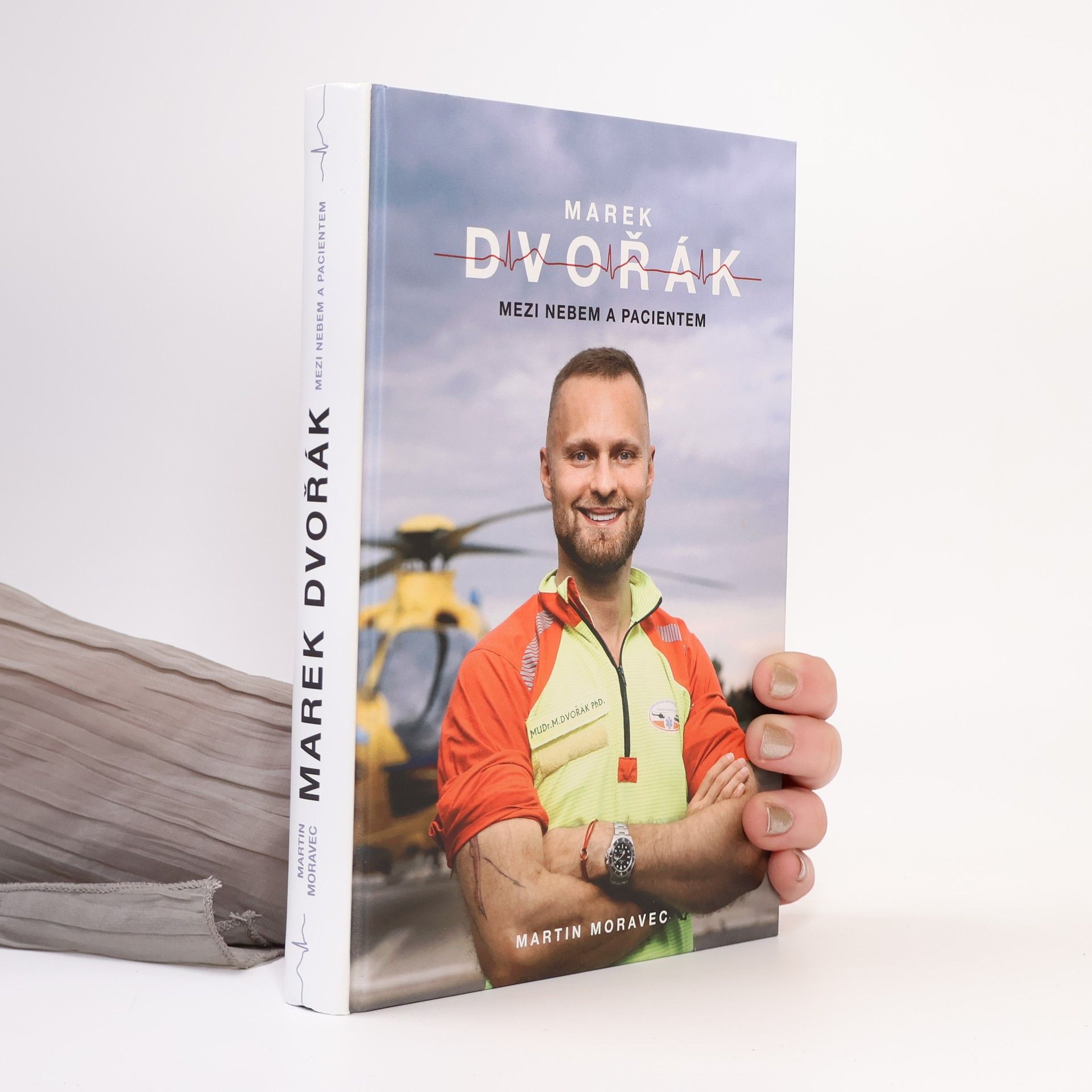 Martin Moravec Marek Dvořák. Mezi nebem a pacientem