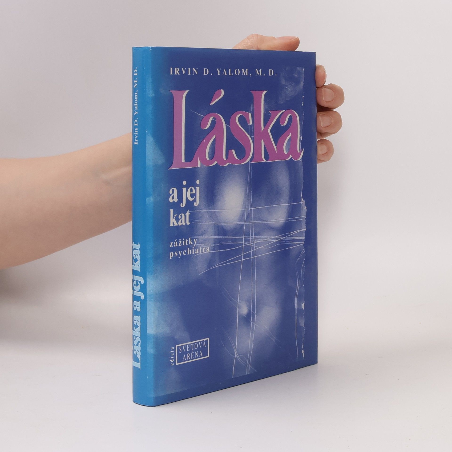 Irvin Yalom Láska a jej kat. zážitky psychiatra