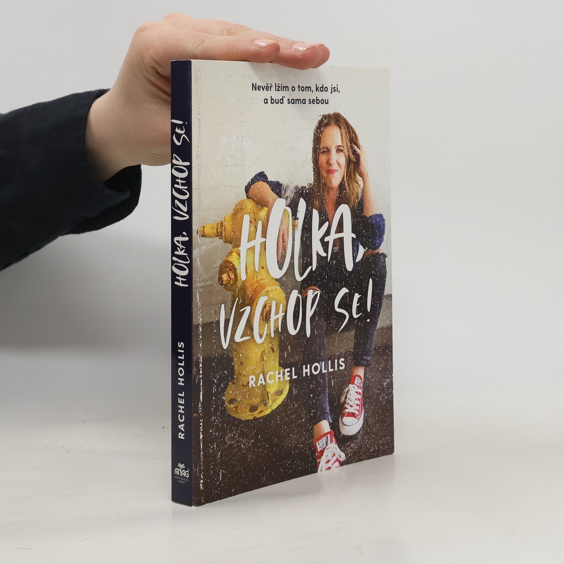 Rachel Hollis Holka, vzchop se! Nevěř lžím o tom, kdo jsi, a buď sama sebou