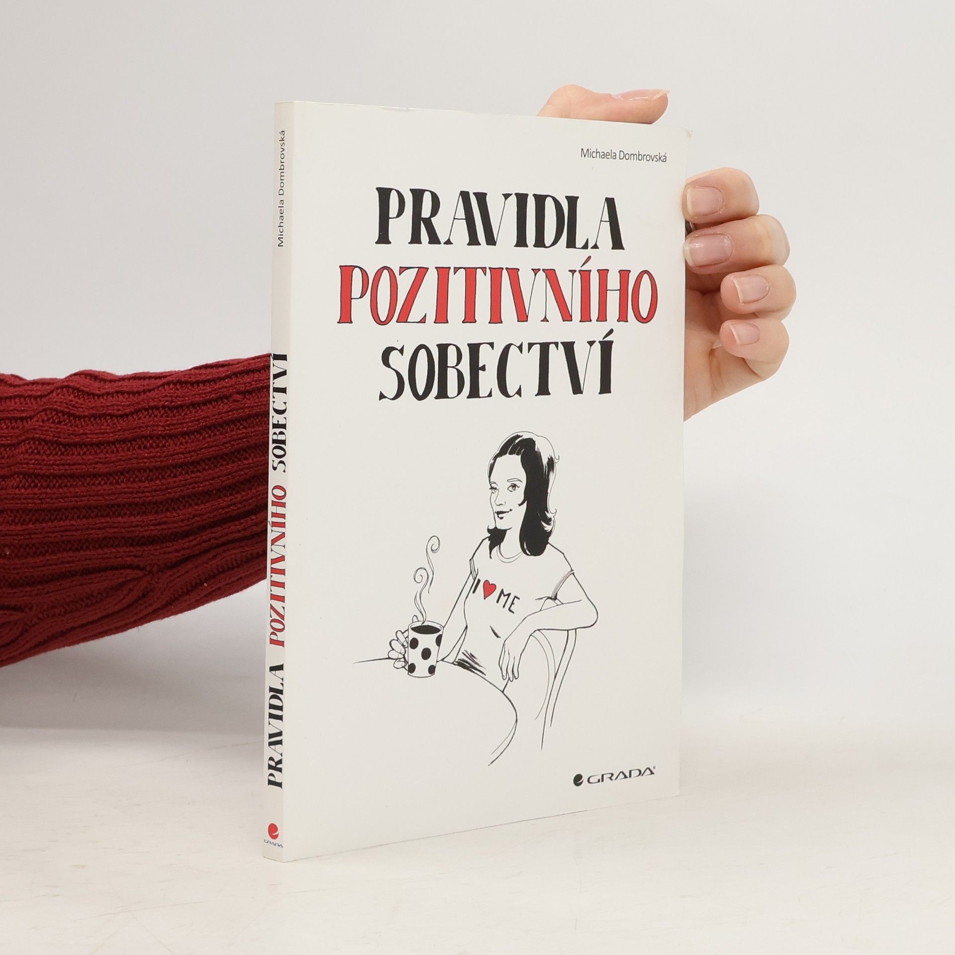 Michaela Dombrovská Pravidla pozitivního sobectví