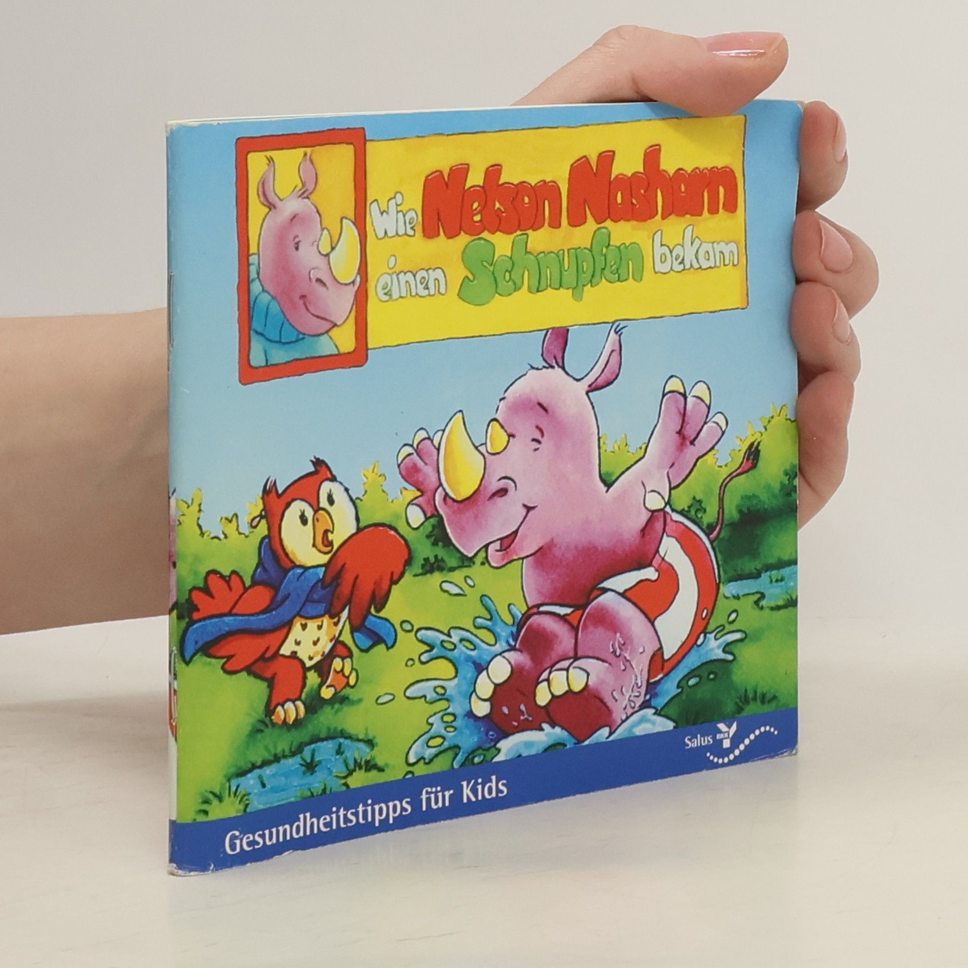 AA.VV. Wie Nelson Nashorn einen Schnupfen bekam