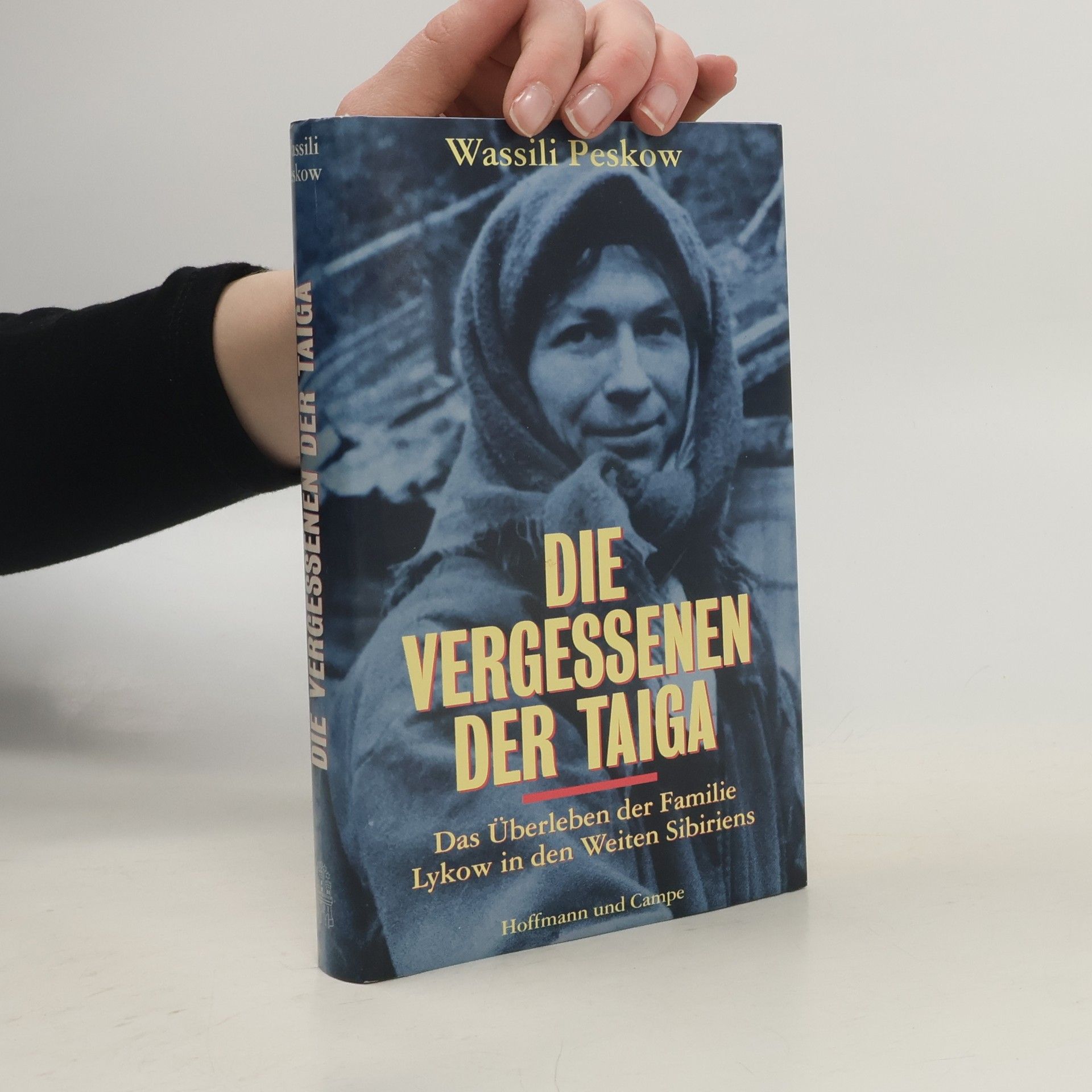 Wassili Peskow Die Vergessenen der Taiga