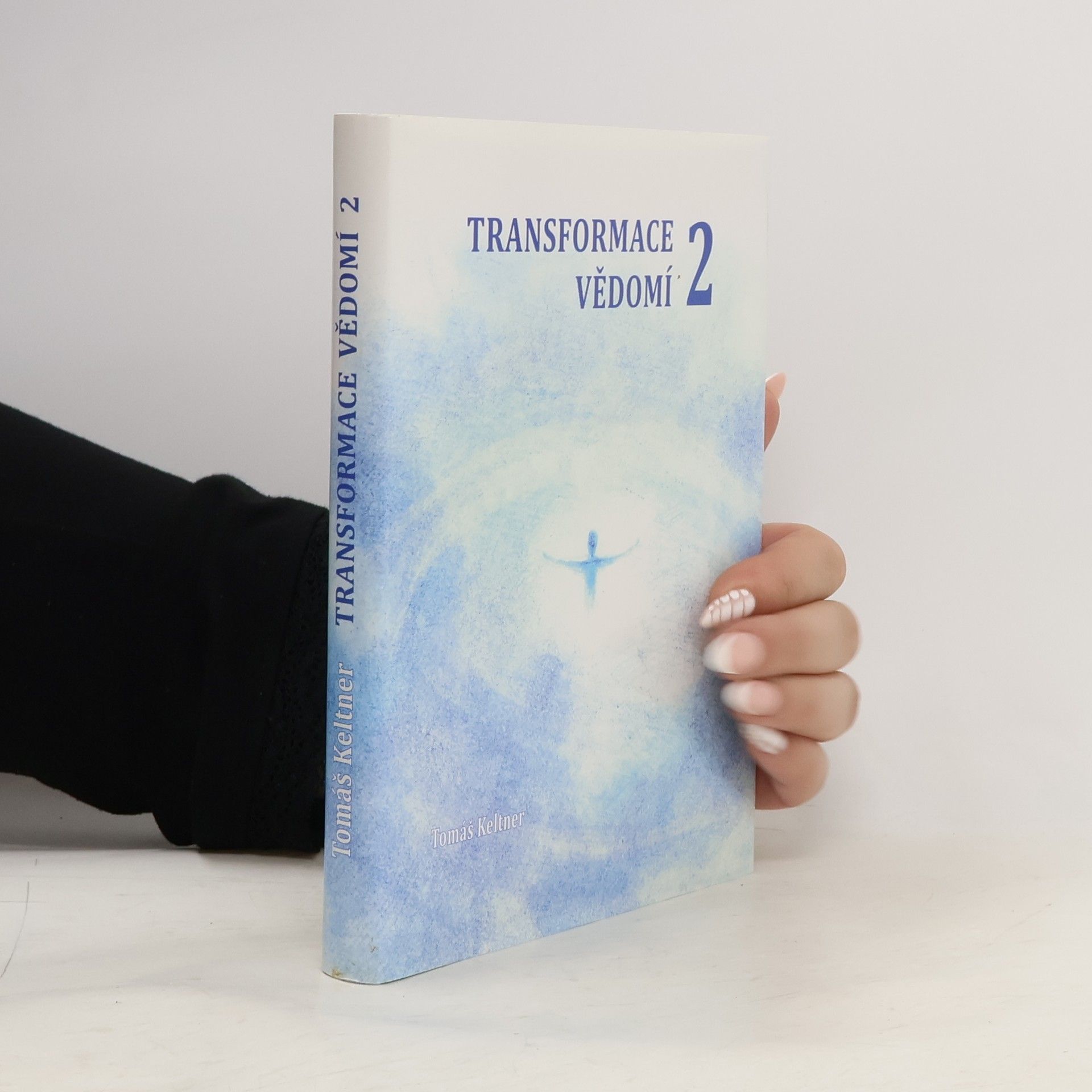 Tomáš Keltner Transformace vědomí. 2. díl