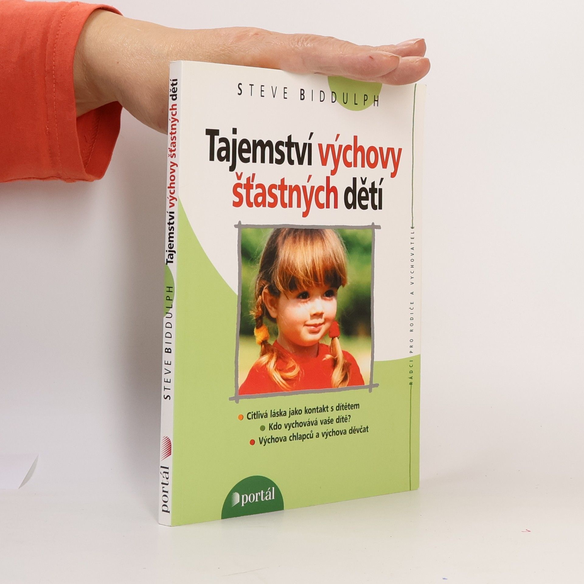 Steve Biddulph Tajemství výchovy šťastných dětí