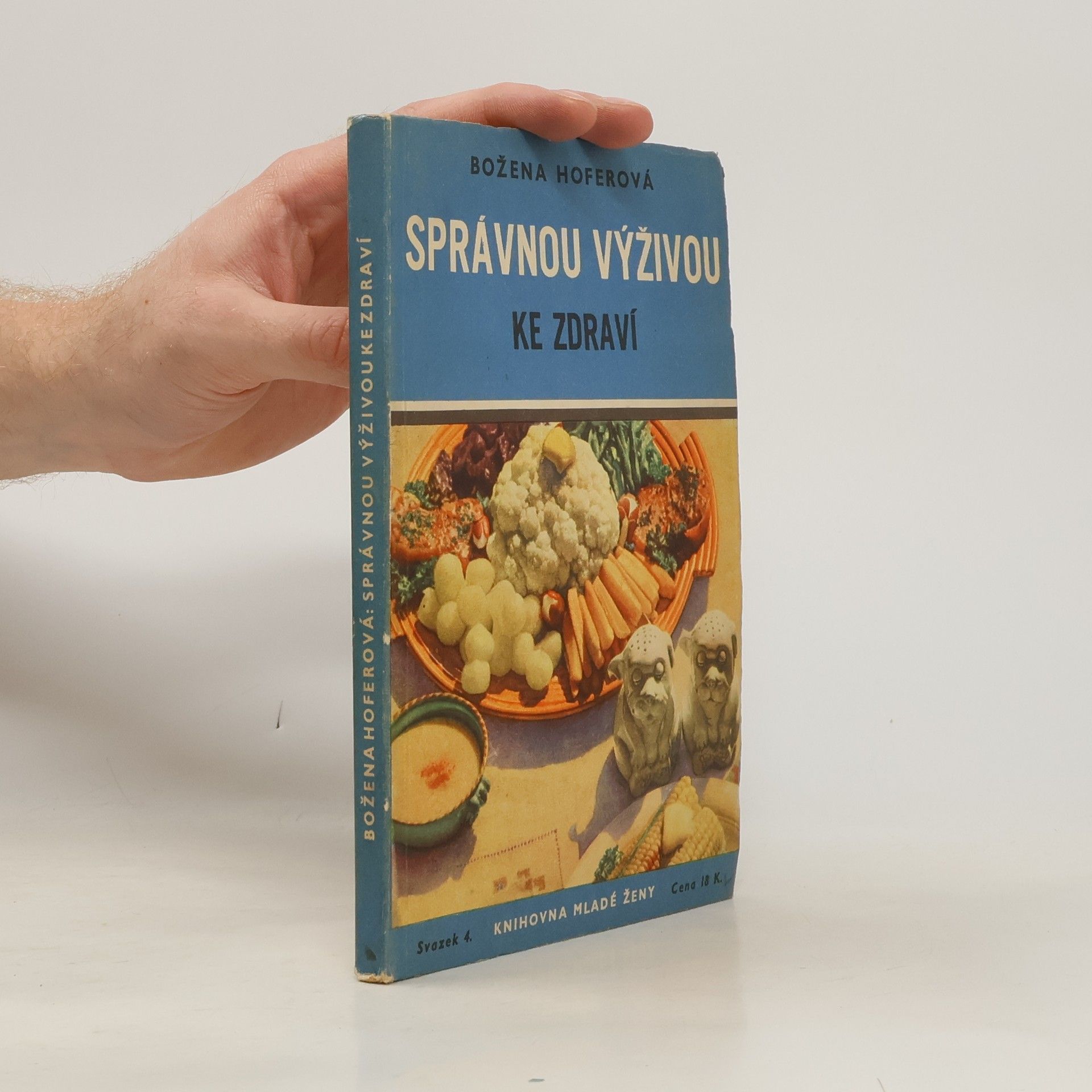 Božena Hoferová Správnou výživou ke zdraví