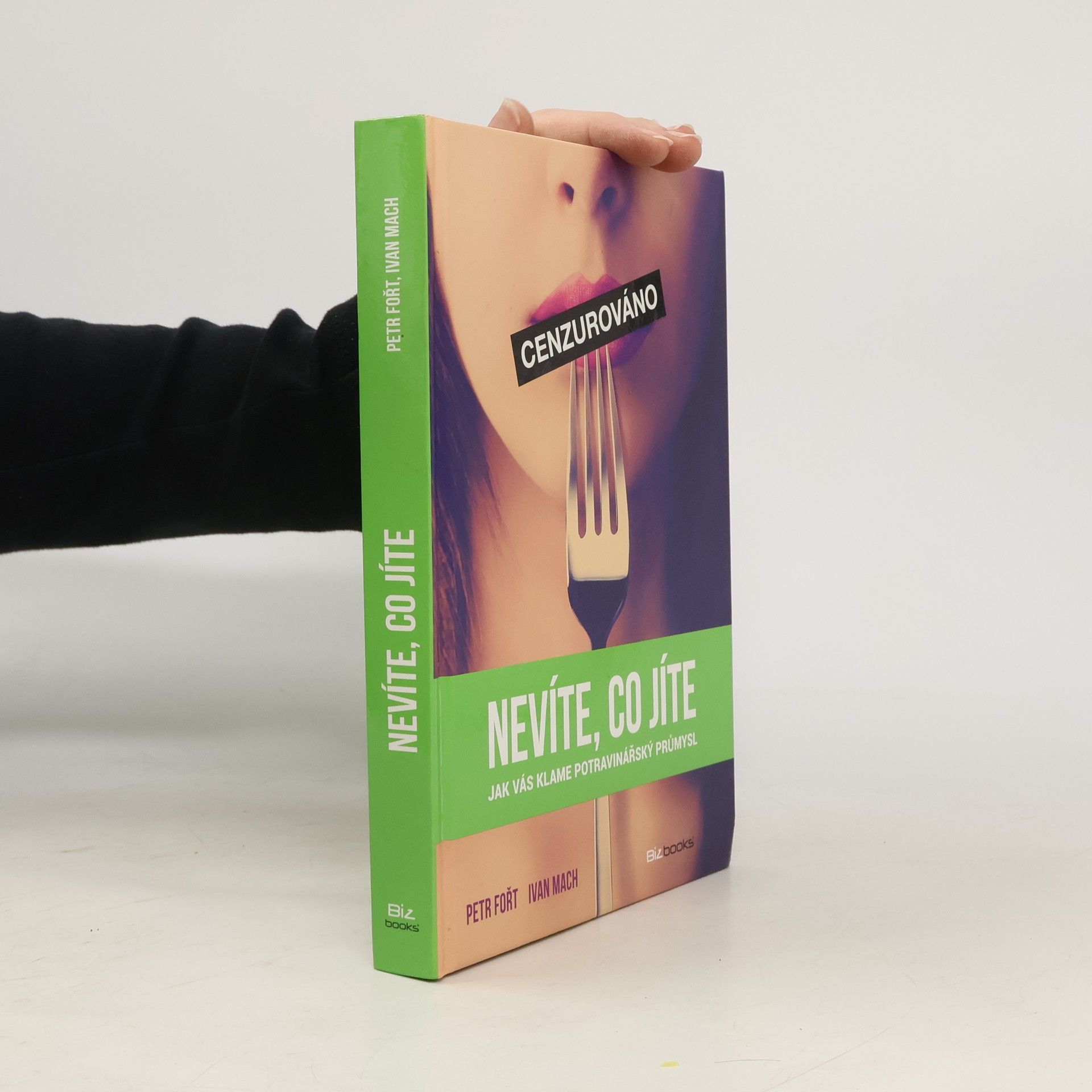 Petr Fořt Nevíte, co jíte