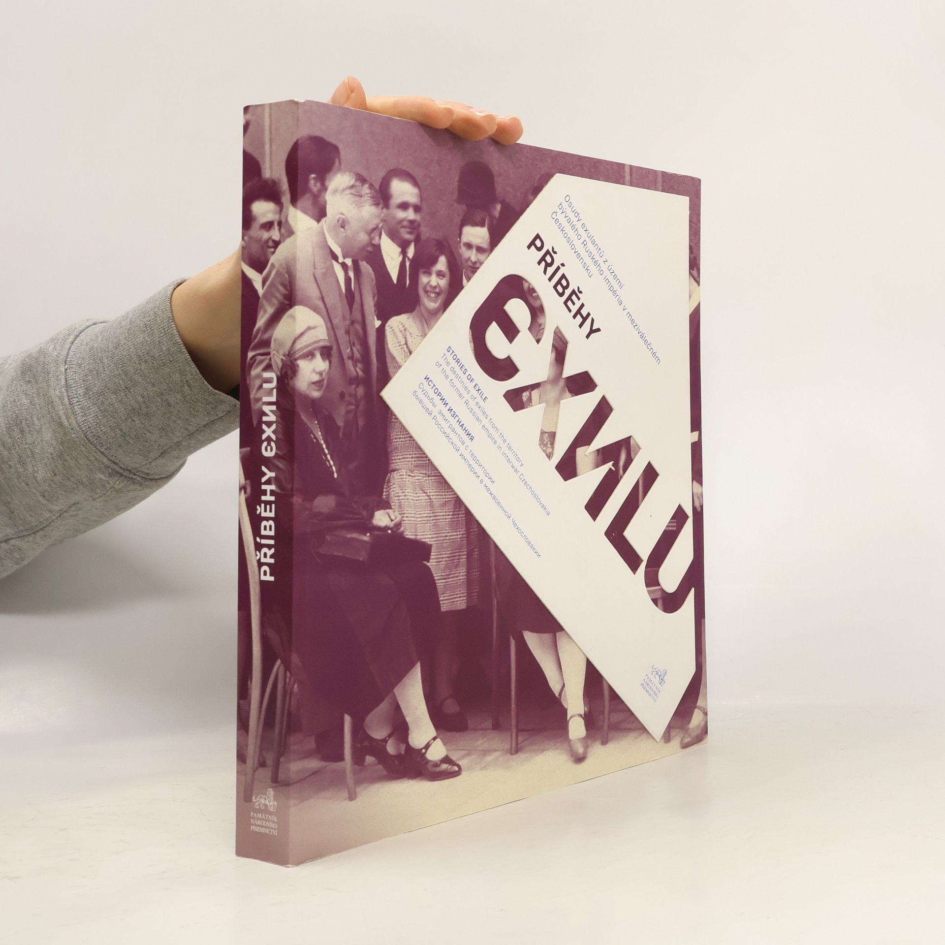 Jakub Hauser Příběhy exilu: Osudy exulantů z území bývalého Ruského impéria v meziválečném Československu