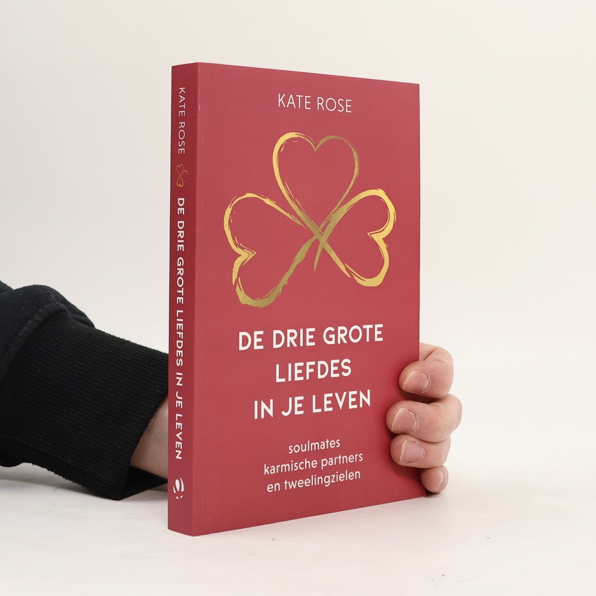 Kate Rose De drie grote liefdes in je leven