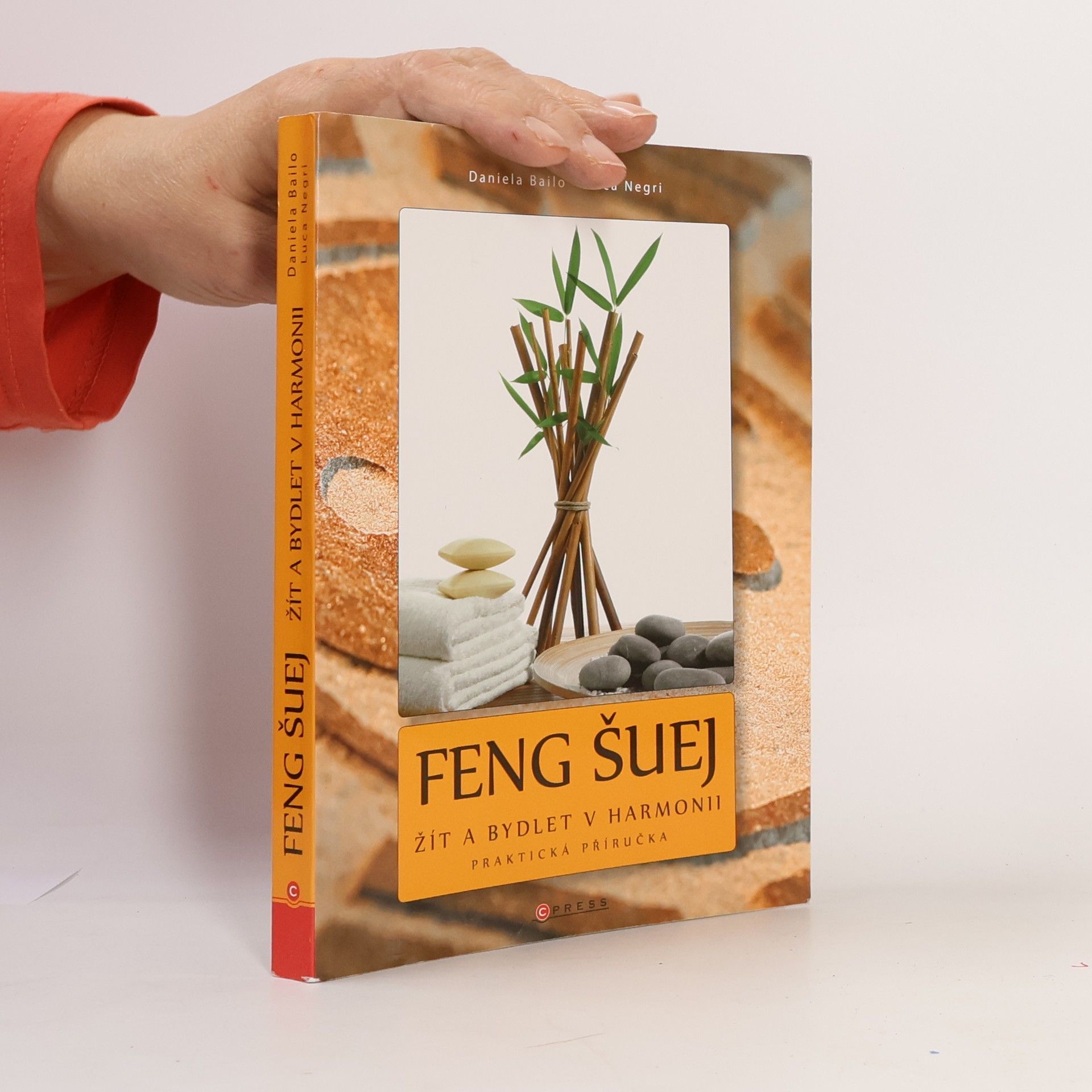 Feng šuej : žít a bydlet v harmonii : praktická příručka