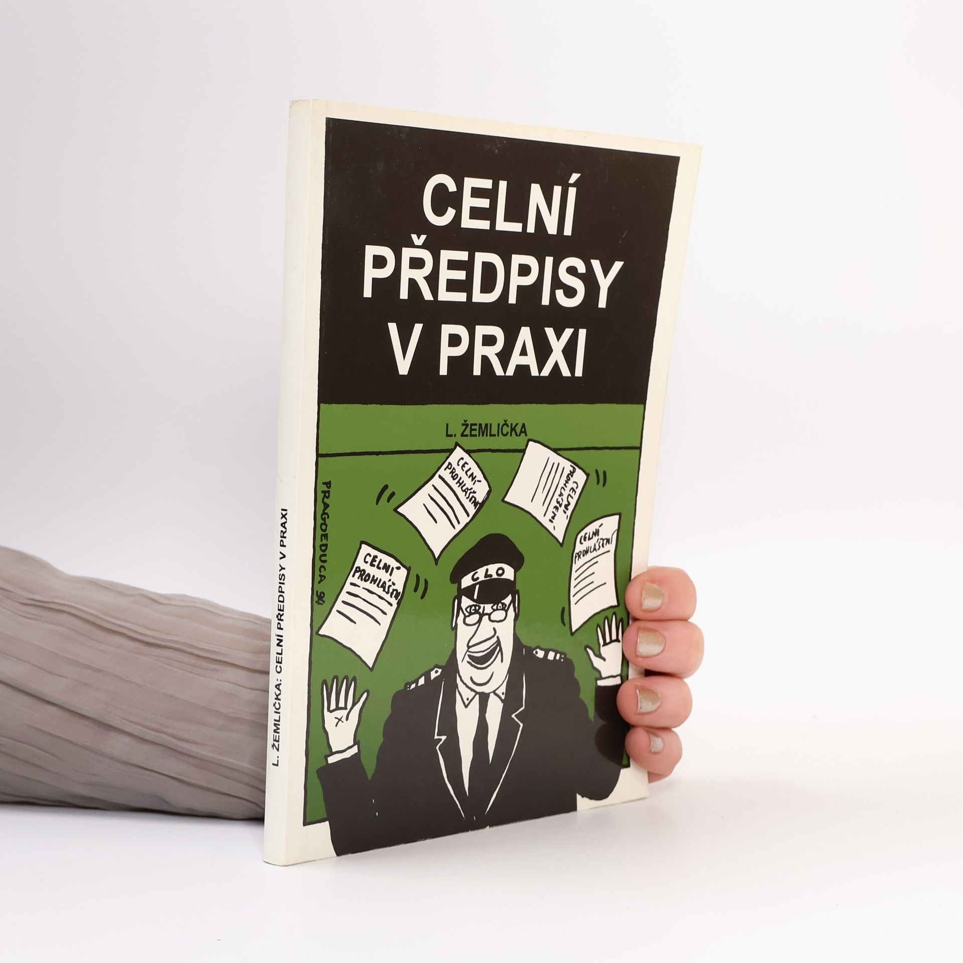 Lubomír Žemlička Celní předpisy v praxi