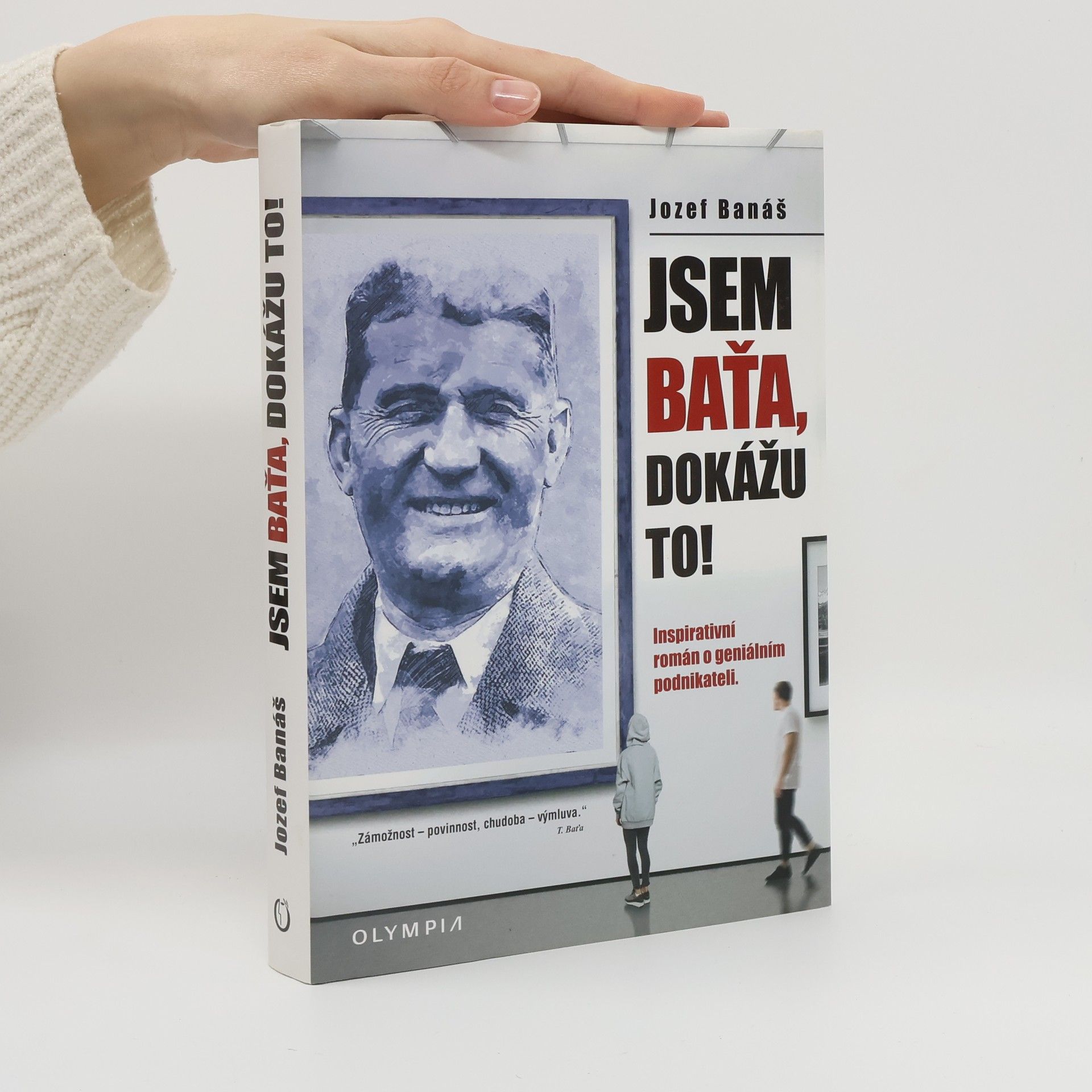 Jozef Banáš Jsem Baťa, dokážu to!