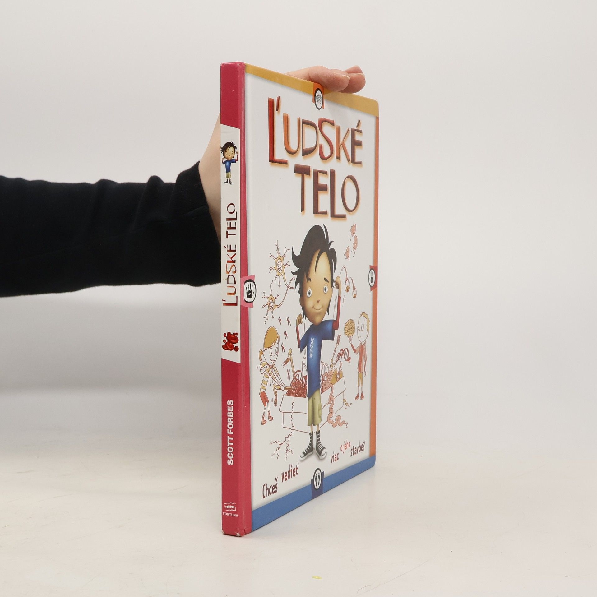 Scott Forbes Ľudské telo - Chceš vedieť viac o jeho stavbe?