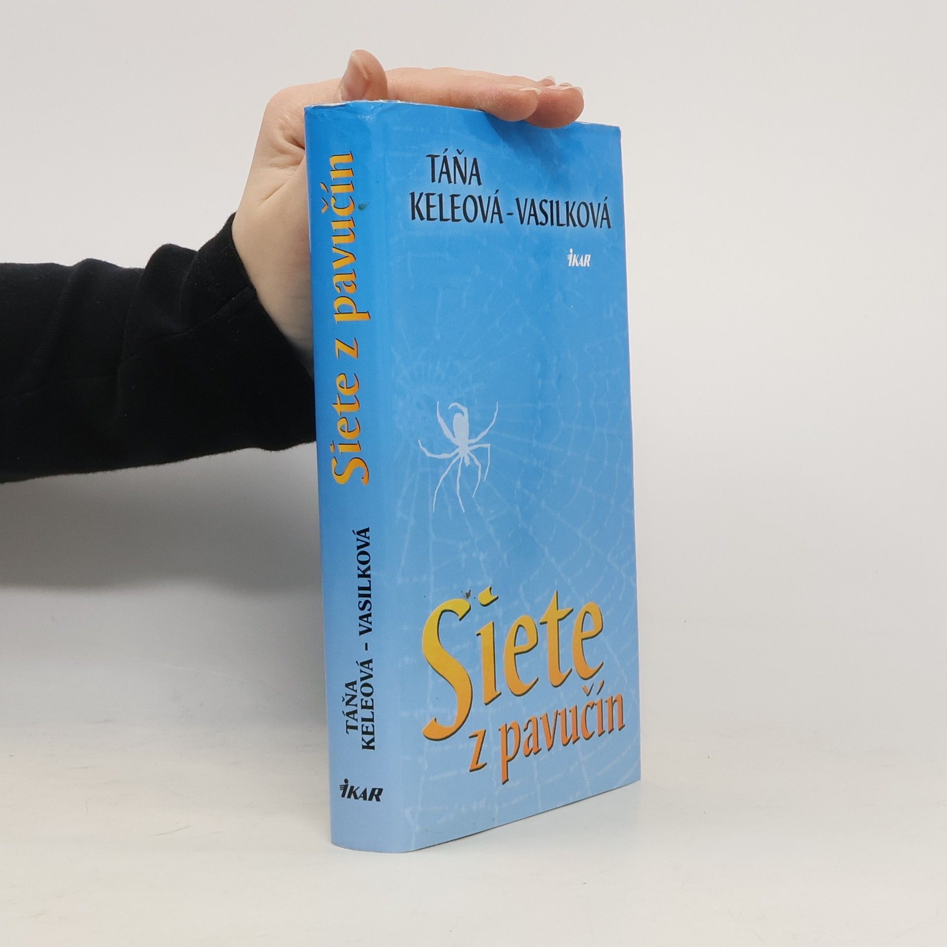 Táňa Keleová-Vasilková Siete z pavučín