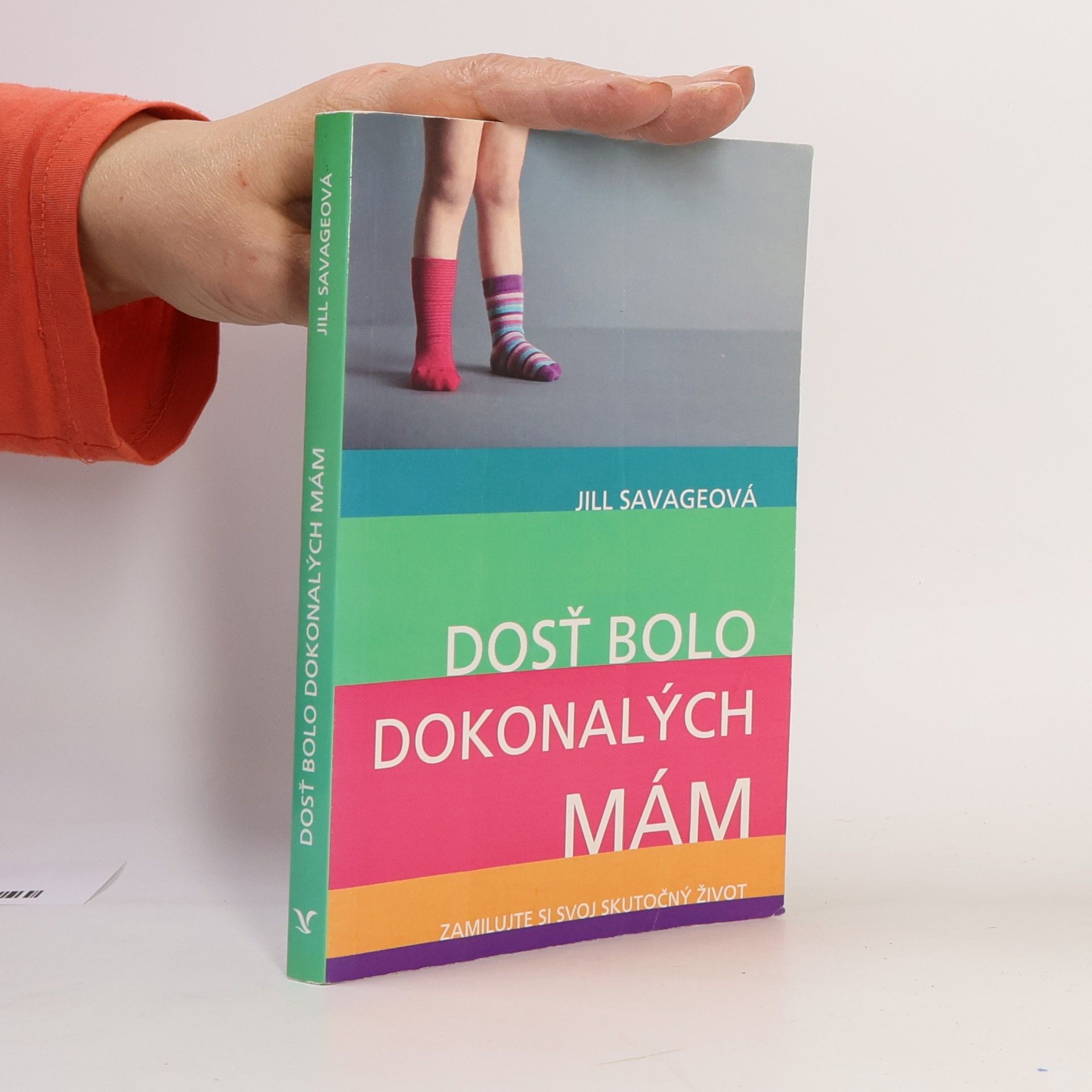 Jill Savage Dosť bolo dokonalých mám