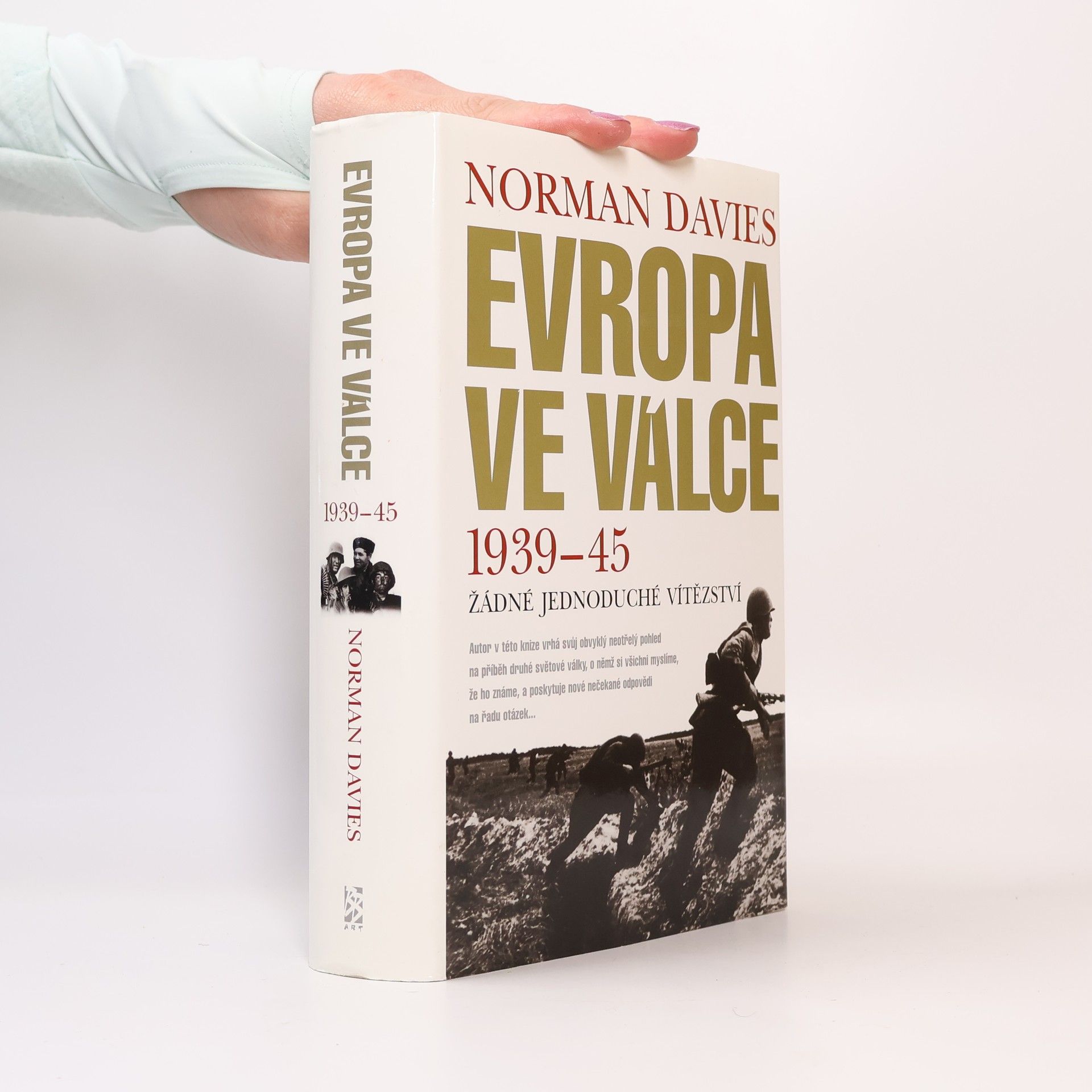 Norman Davies Evropa ve válce 1939-1945 : žádné jednoduché vítězství