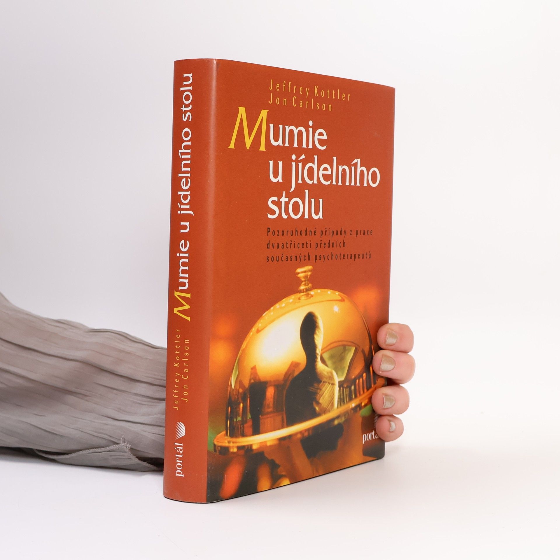 Jeffrey Kottler Mumie u jídelního stolu: Pozoruhodné případy z praxe dvaatřiceti předních současných psychoterapeutů