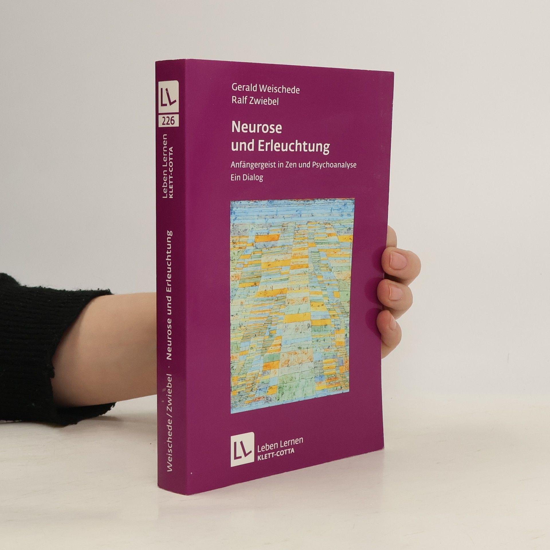 Gerald Weischede Leben Lernen - 226: Neurose und Erleuchtung
