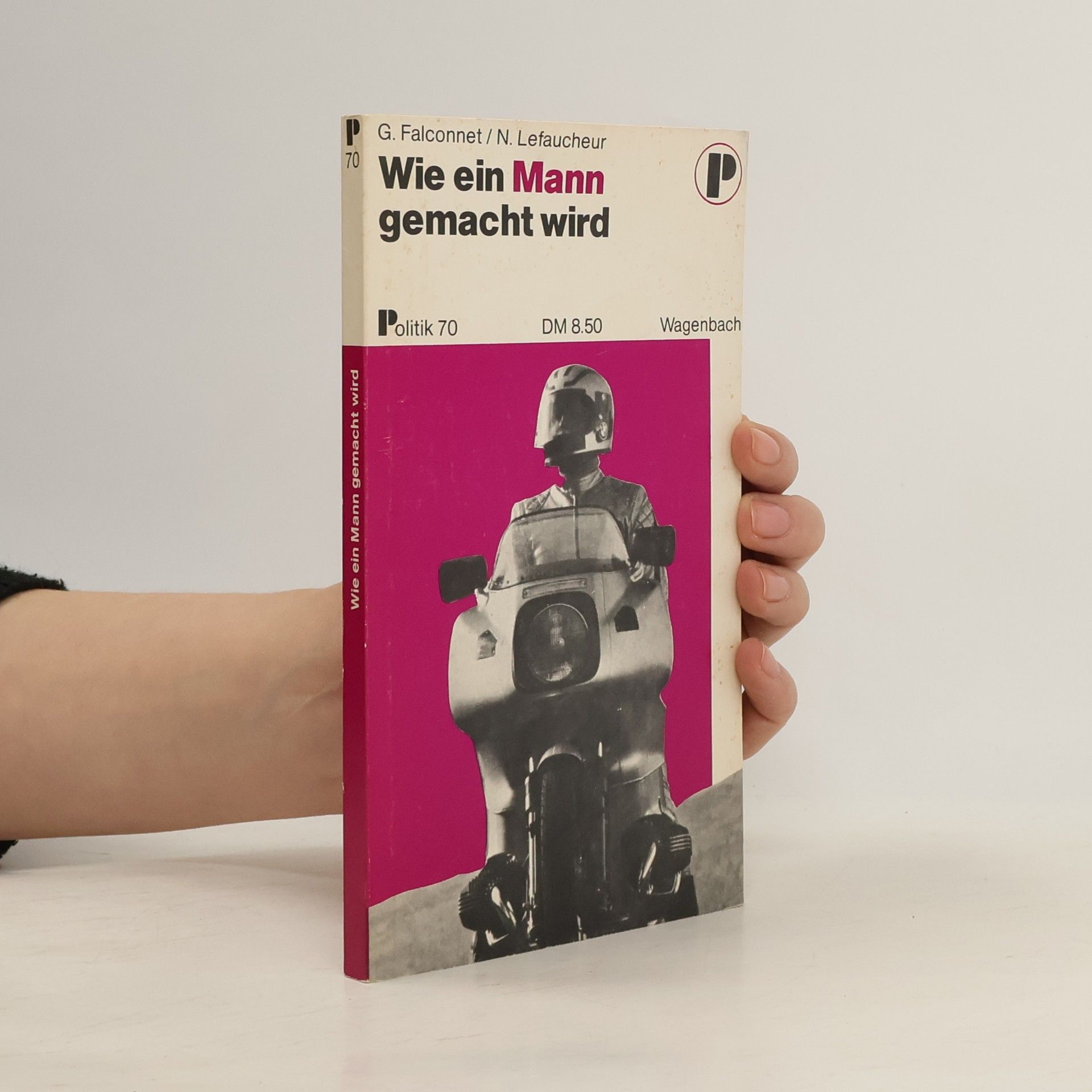 Georges Falconnet Politik - 70: Wie ein Mann gemacht wird