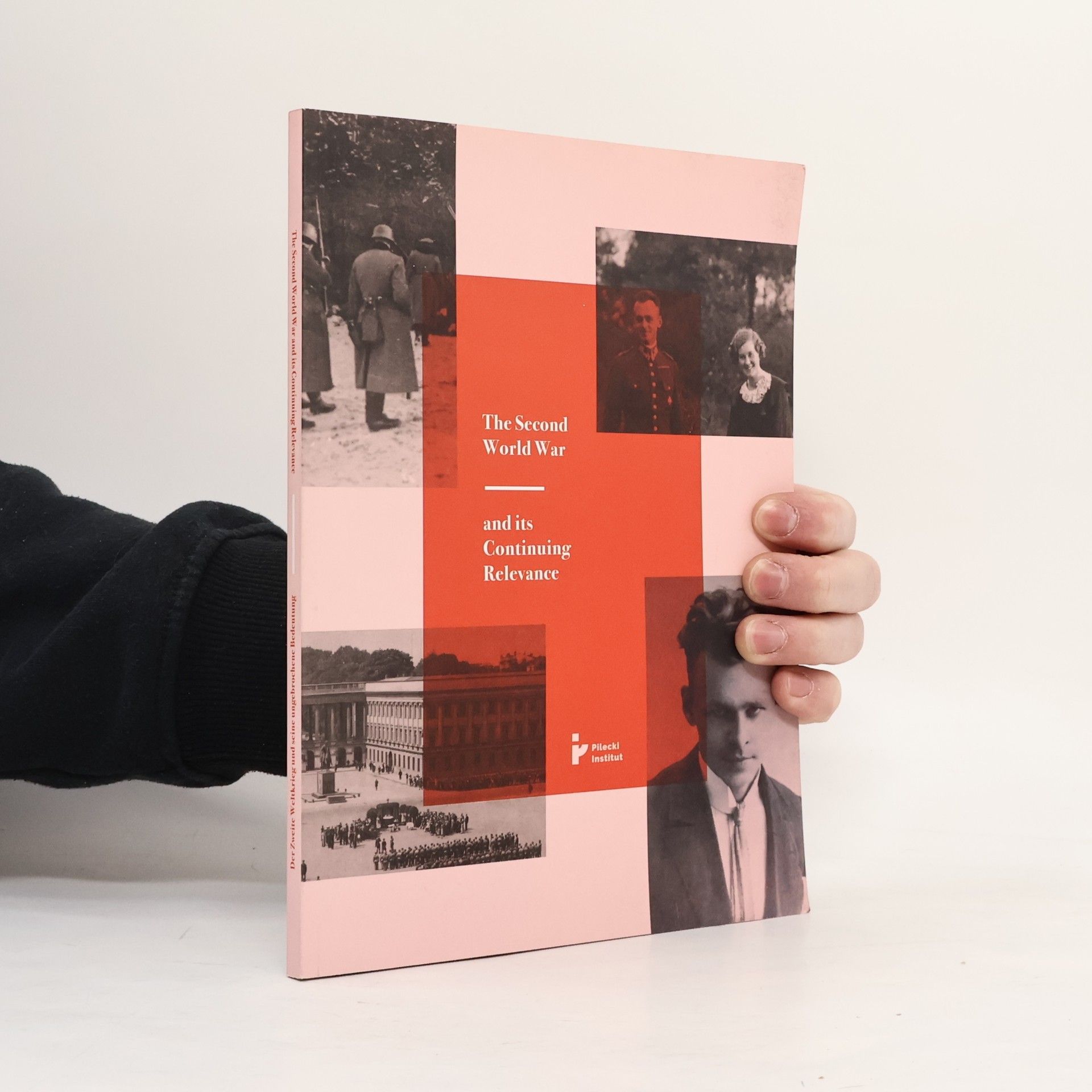 Mateusz Fałkowski The Second World War and its Continuing Relevance. Der Zweite Weltkrieg und seine ungebrochene Bedeutung