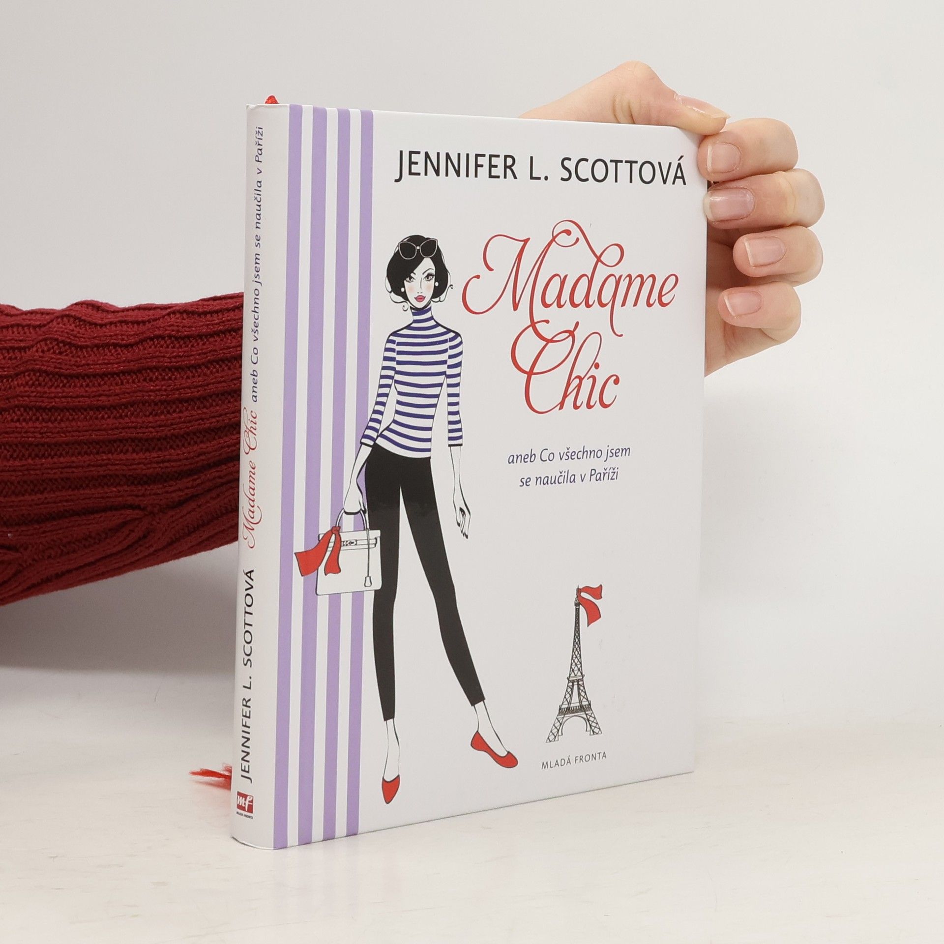 Jennifer L. Scott Madame Chic aneb Co všechno jsem se naučila v Paříži