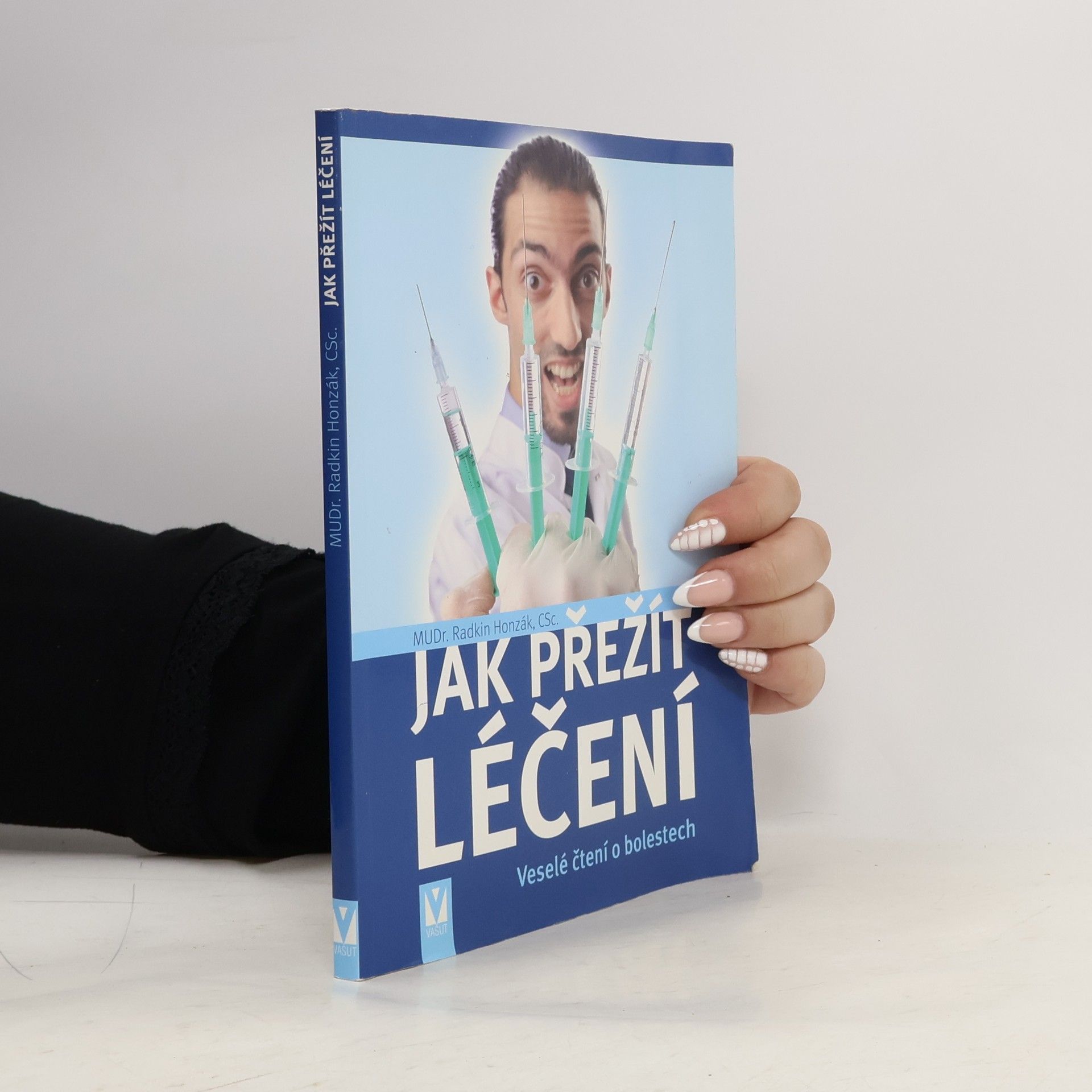 Radkin Honzák Jak přežít léčení. Veselé čtení o bolestech