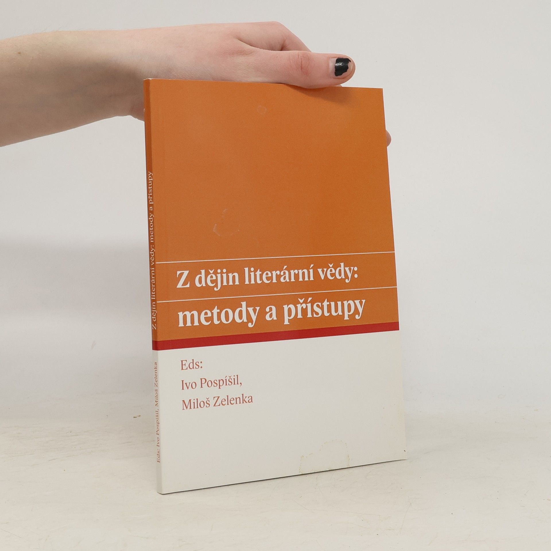 Ivo Pospíšil Z dějin literární vědy: metody a přístupy