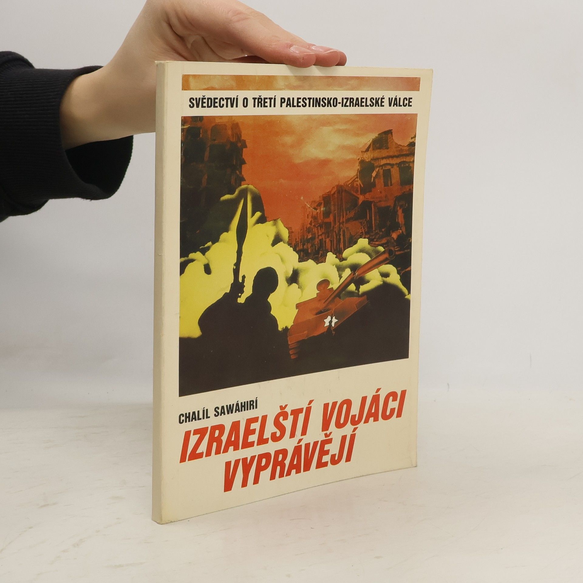 Chalíl Sawáhirí Izraelští vojáci vyprávějí