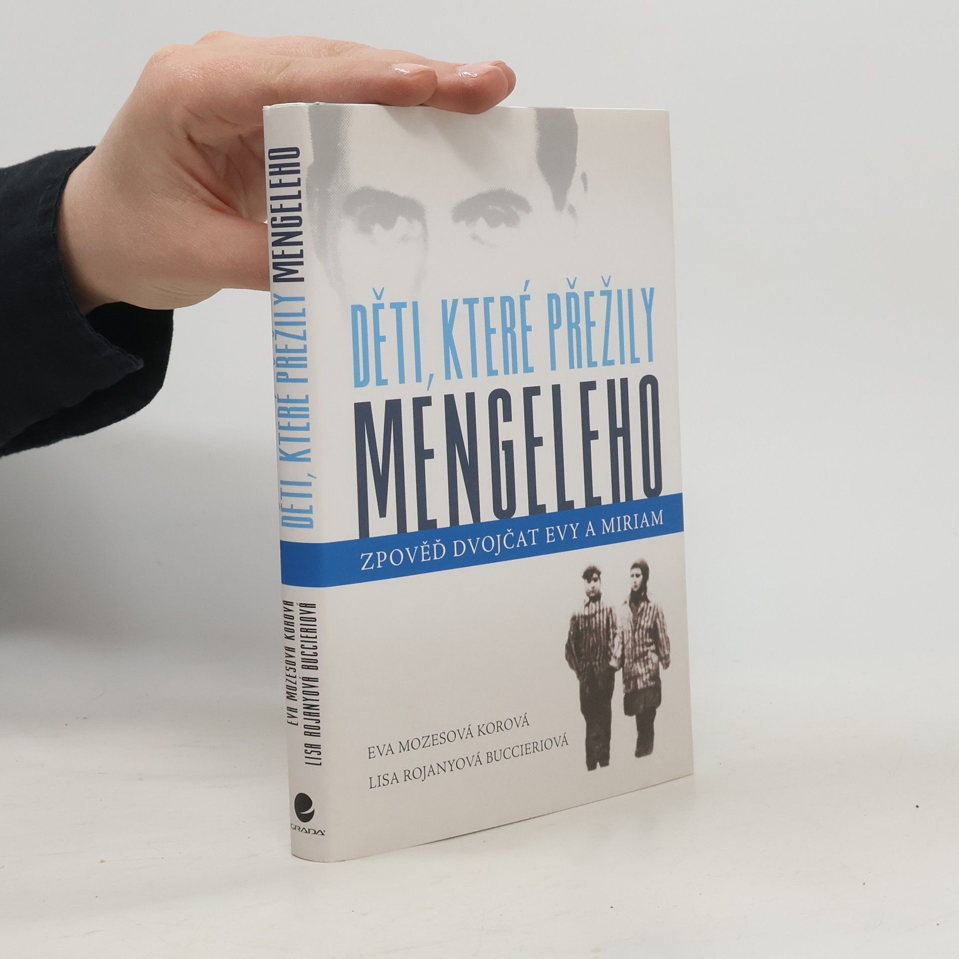 Eva Mozes Kor Děti, které přežily Mengeleho: Zpověď dvojčat Evy a Miriam