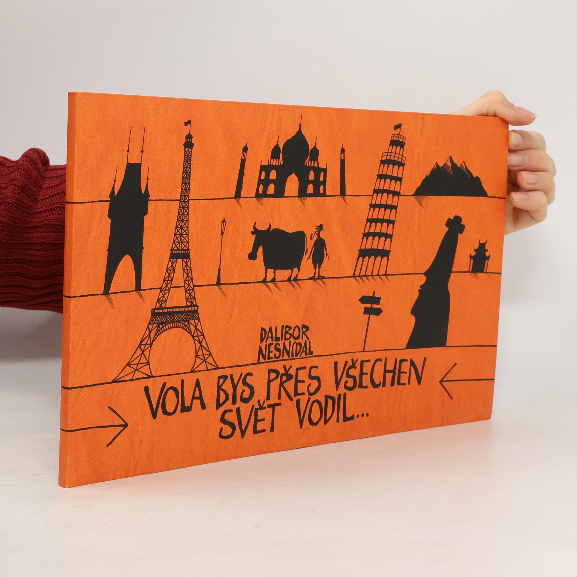 Dalibor Nesnídal Vola bys přes všechen svět vodil...