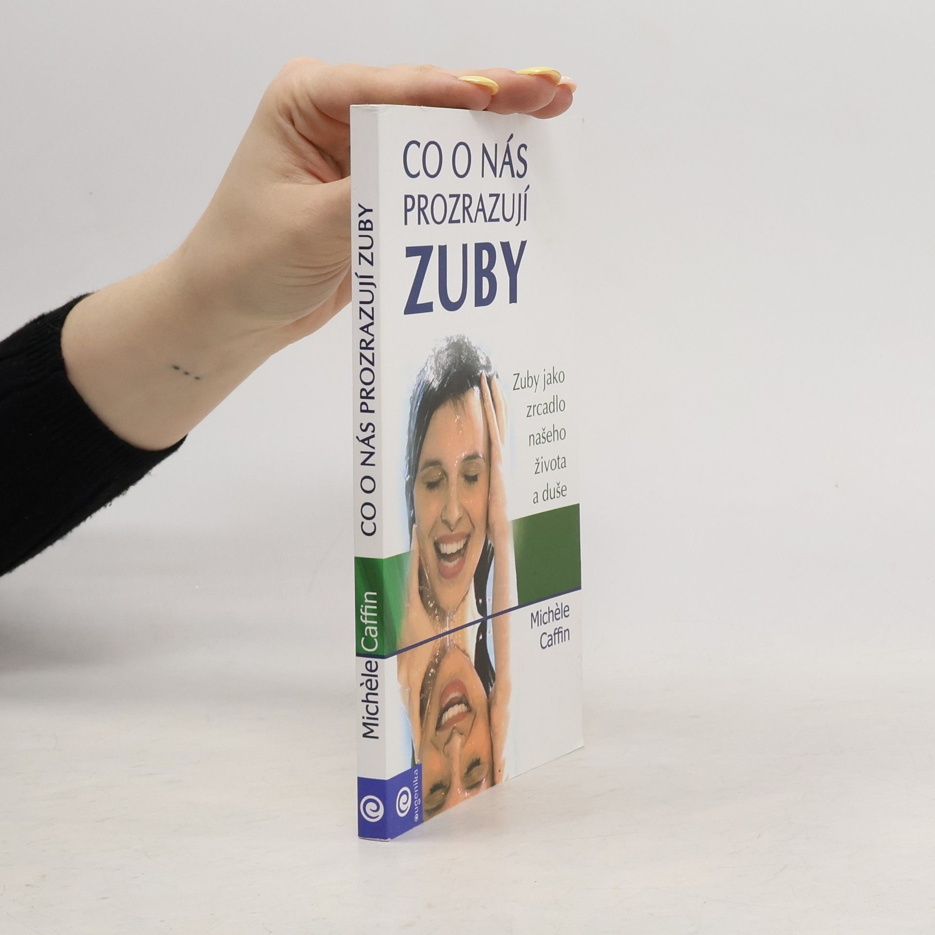 Michele Caffin Co o nás prozrazují zuby