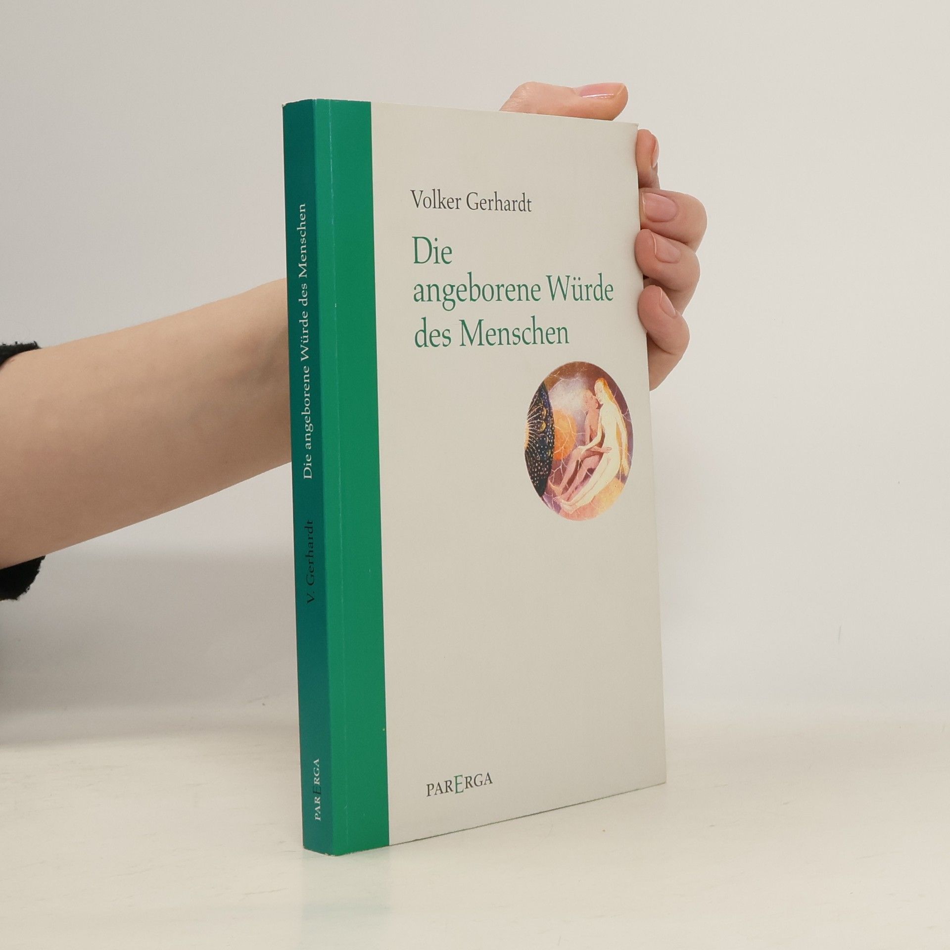 Volker Gerhardt Die angeborene Würde des Menschen
