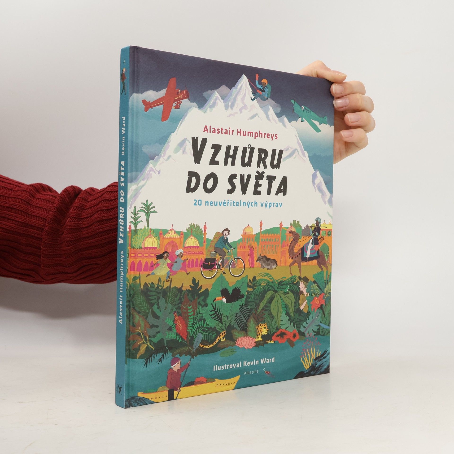 Alastair Humphreys Vzhůru do světa