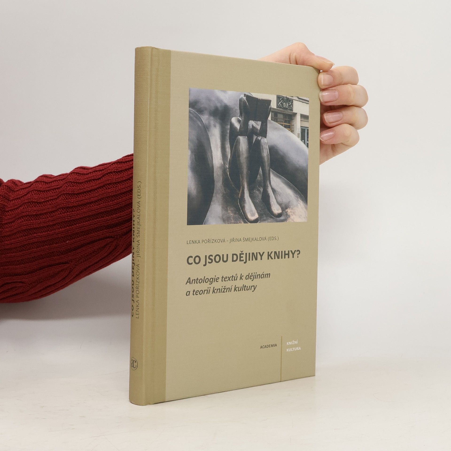 Lenka Pořízková Co jsou dějiny knihy?