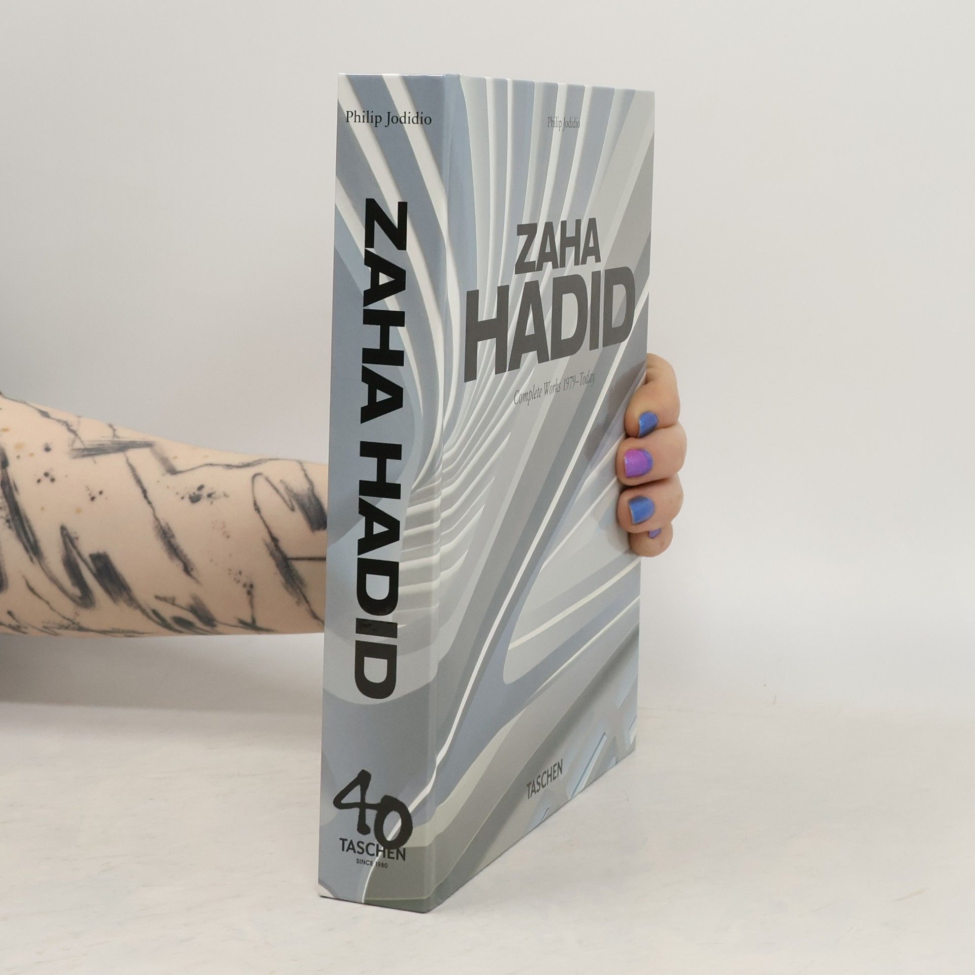 Philip Jodidio Zaha Hadid. Complete Works 1979–Today. 40th Ed.