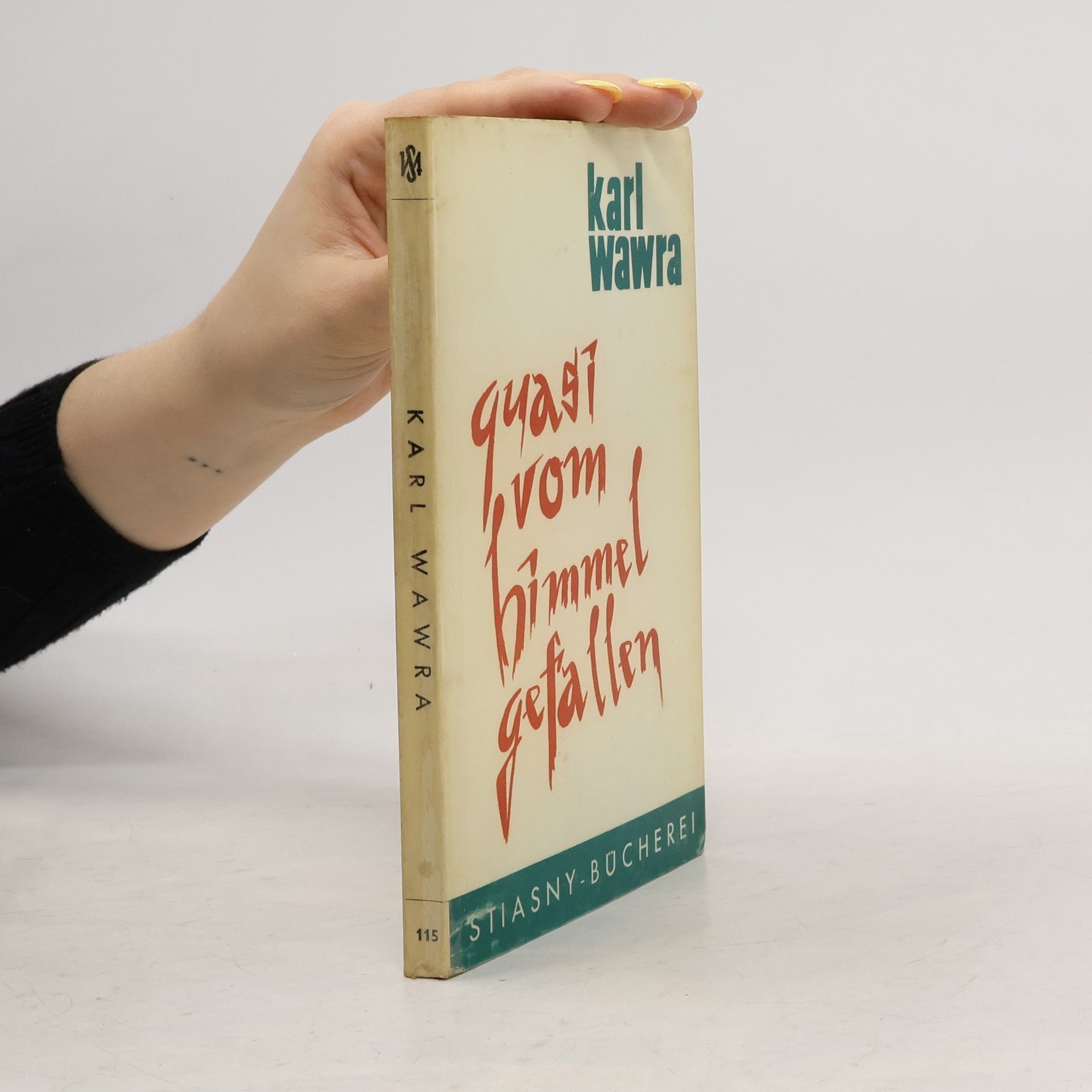 Karl Wawra Quasi vom Himmel gefallen