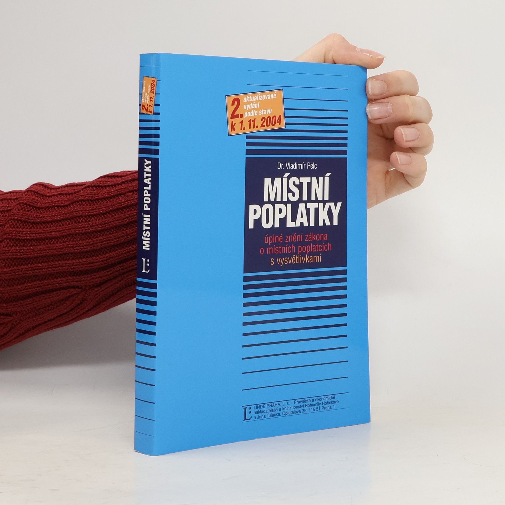 Vladimír Pelc Místní poplatky - aktualizované vydání podle stavu k 1. 11. 2004