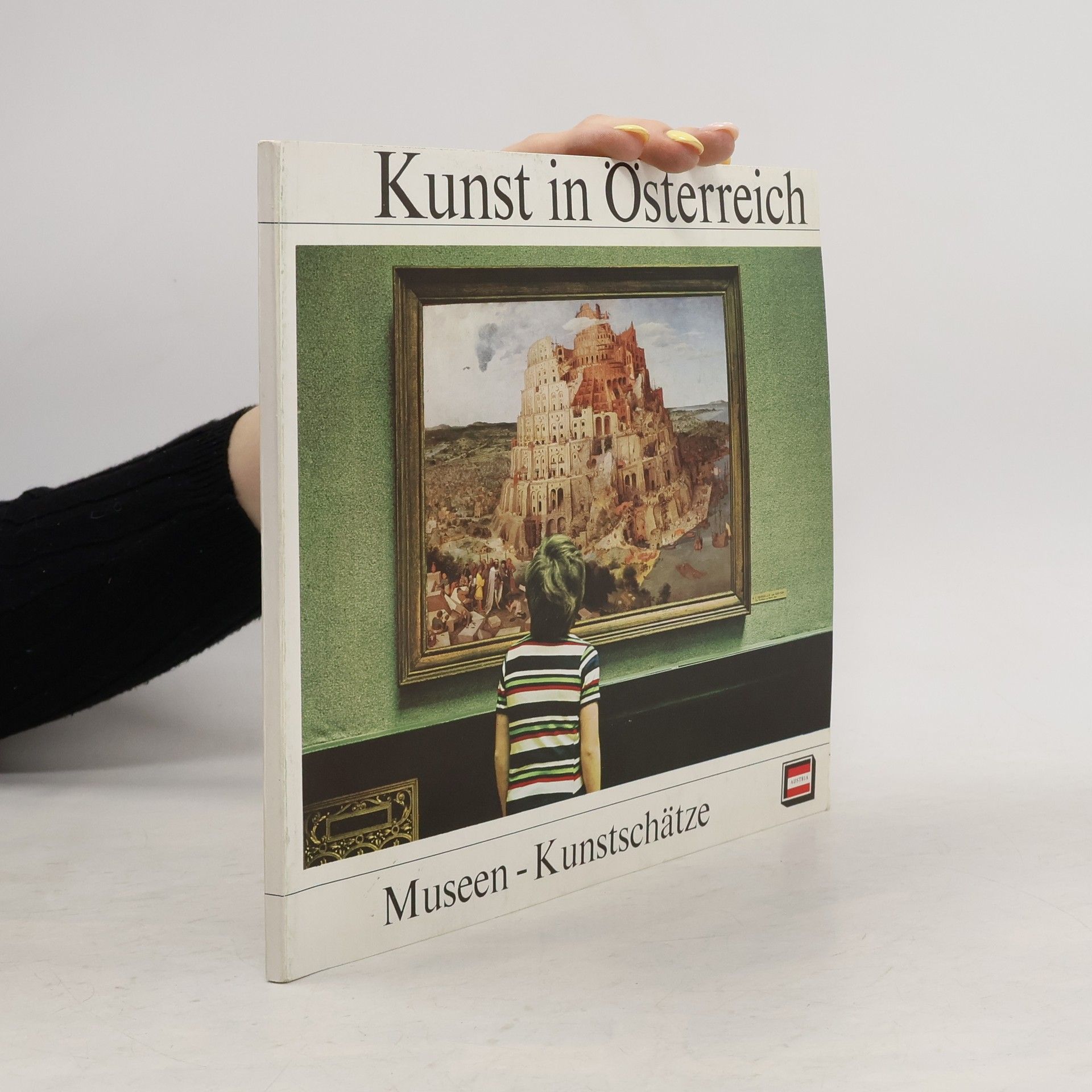 Autorenkollektiv Kunst in Österreich. Museen - Kunstschätze