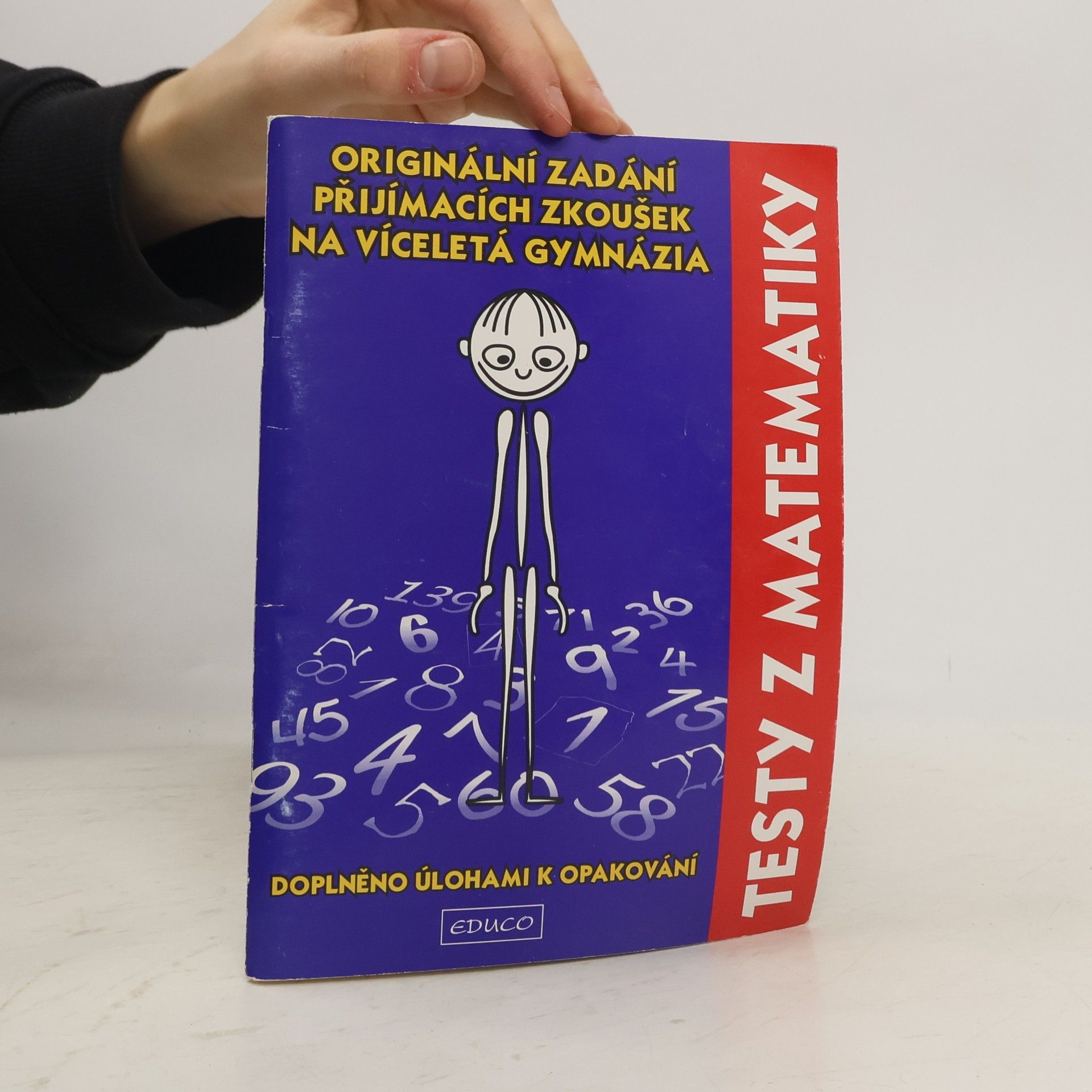 A. Sivošová Testy z matematiky : originální zadání přijímacích zkoušek na víceletá gymnázia (doplněno úlohami k opakování)