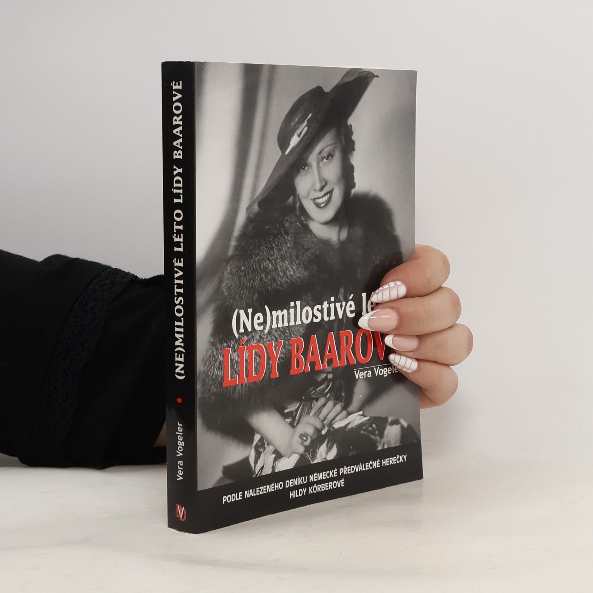 Vera Vogeler (Ne)milostivé léto Lídy Baarové
