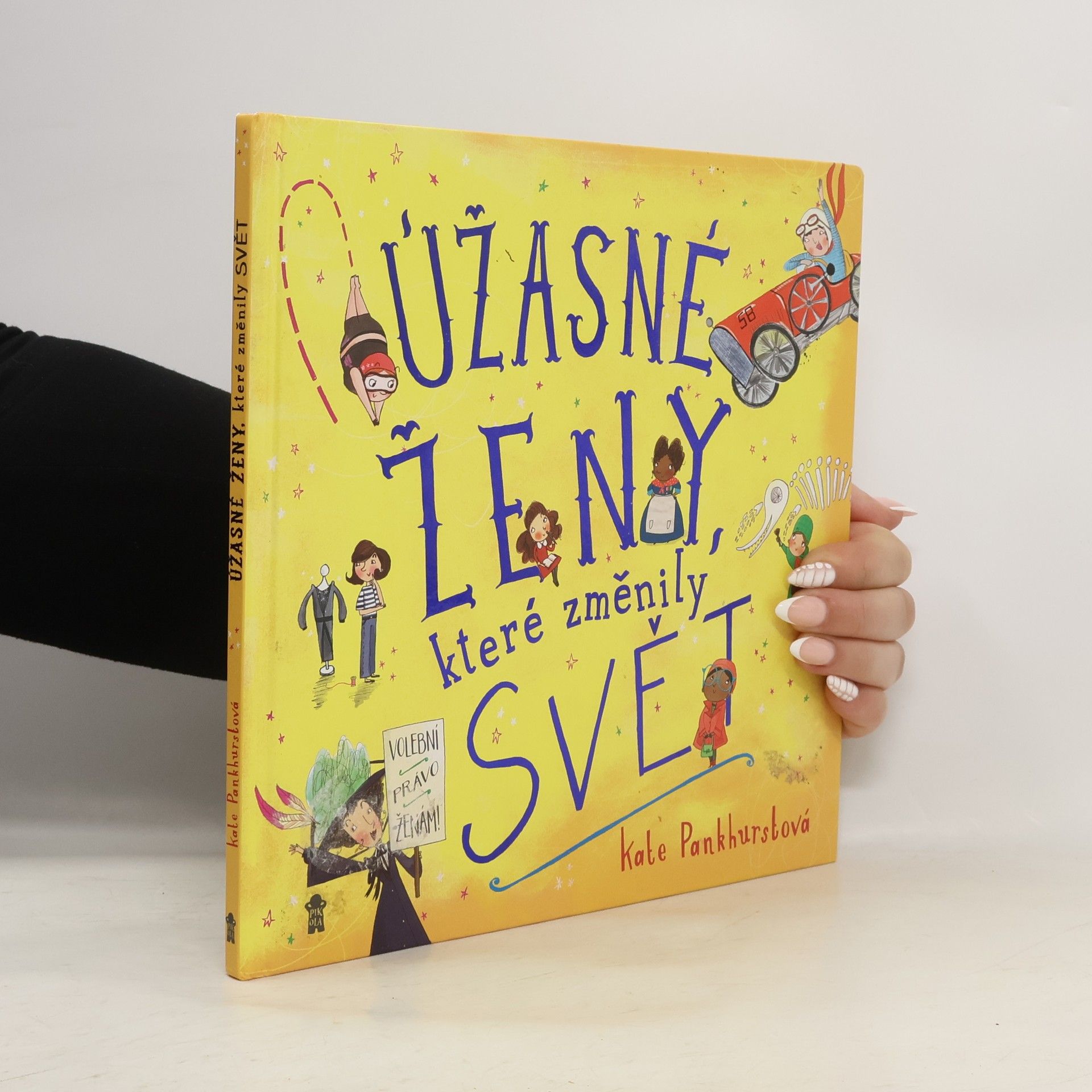 Kate Pankhurst Úžasné ženy, které změnily svět