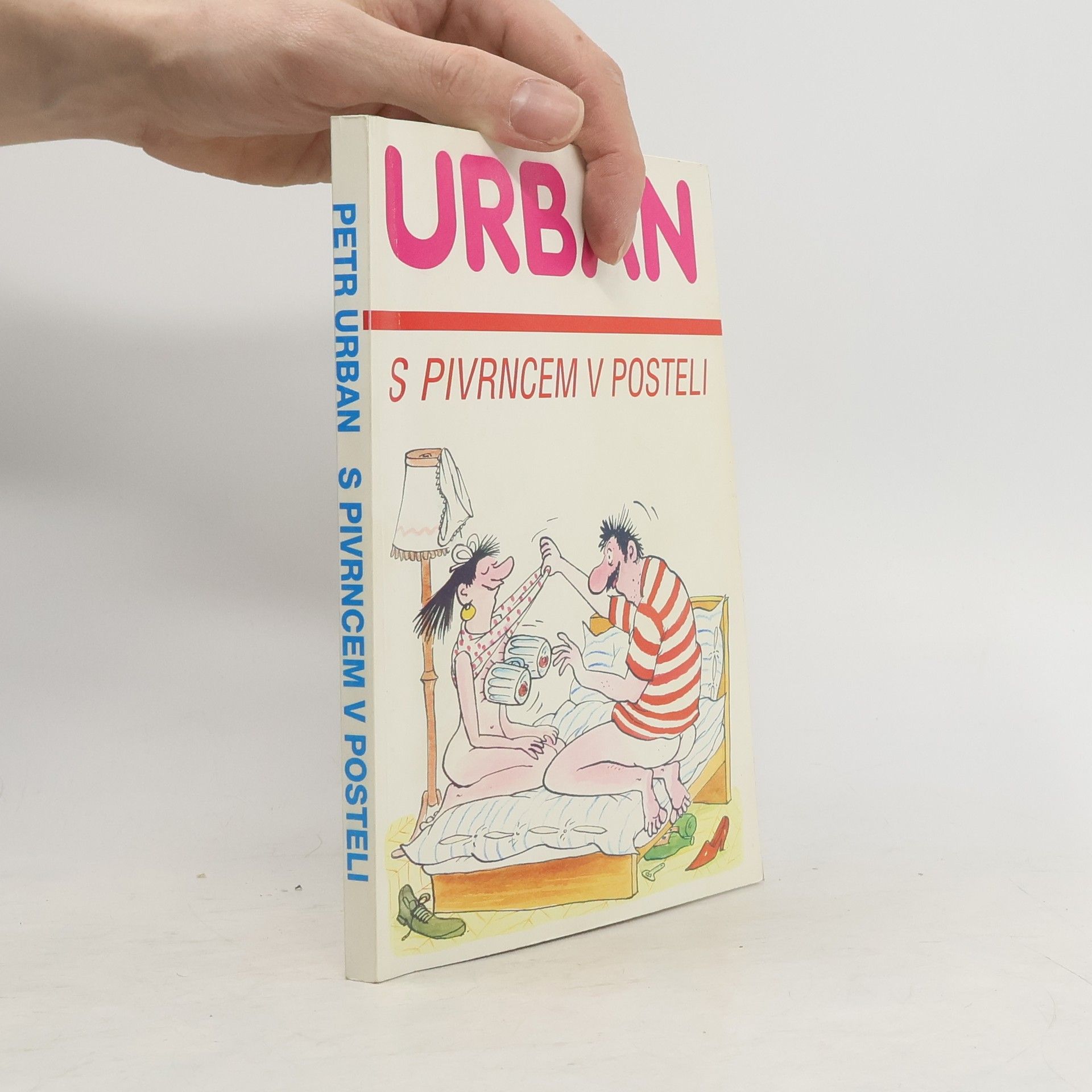 Petr Urban S Pivrncem v posteli